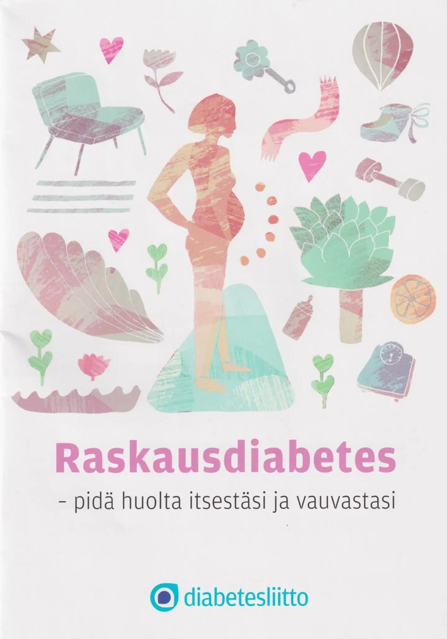 Raskausdiabetes - Pidä huolta itsestäsi ja vauvastasi