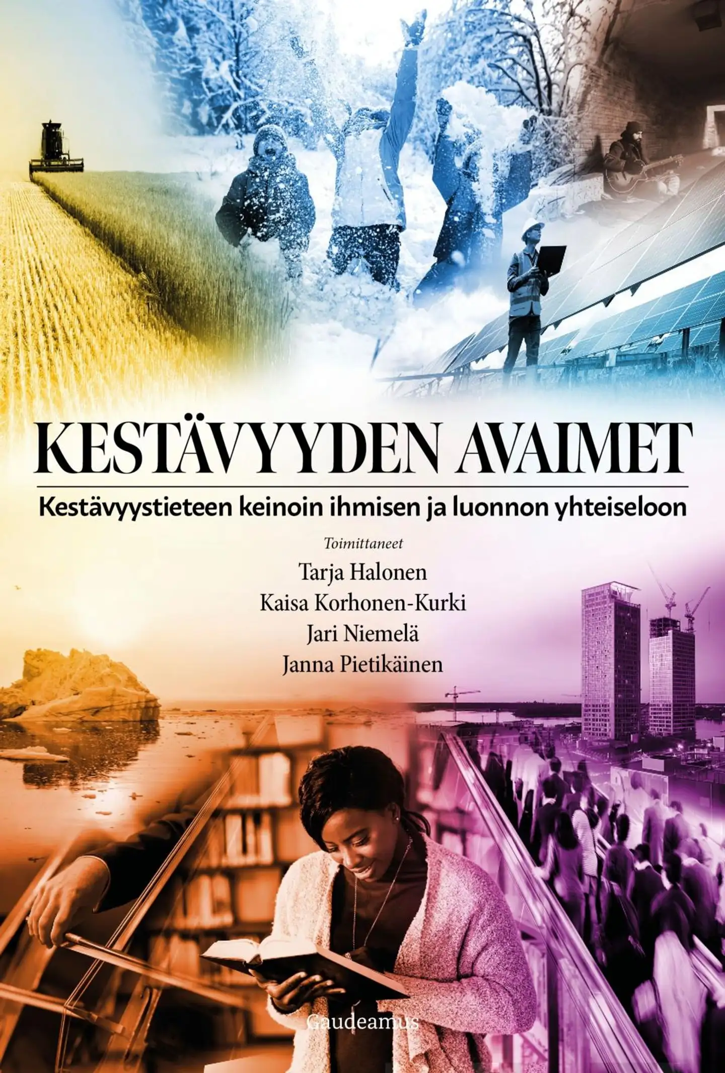Kestävyyden avaimet - Kestävyystieteen keinoin ihmisen ja luonnon yhteiseloon