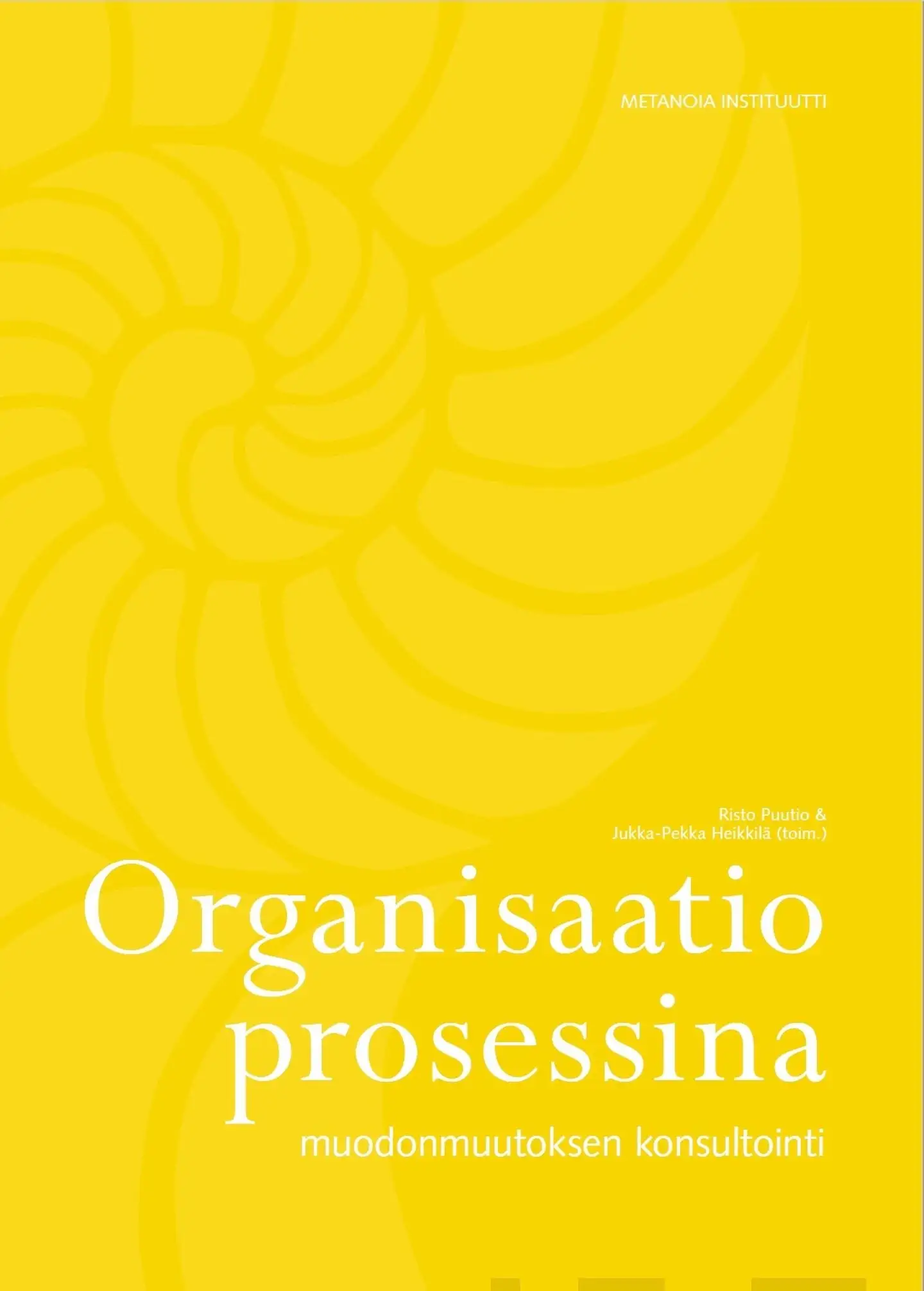 Organisaatio prosessina - Muodonmuutoksen konsultointi