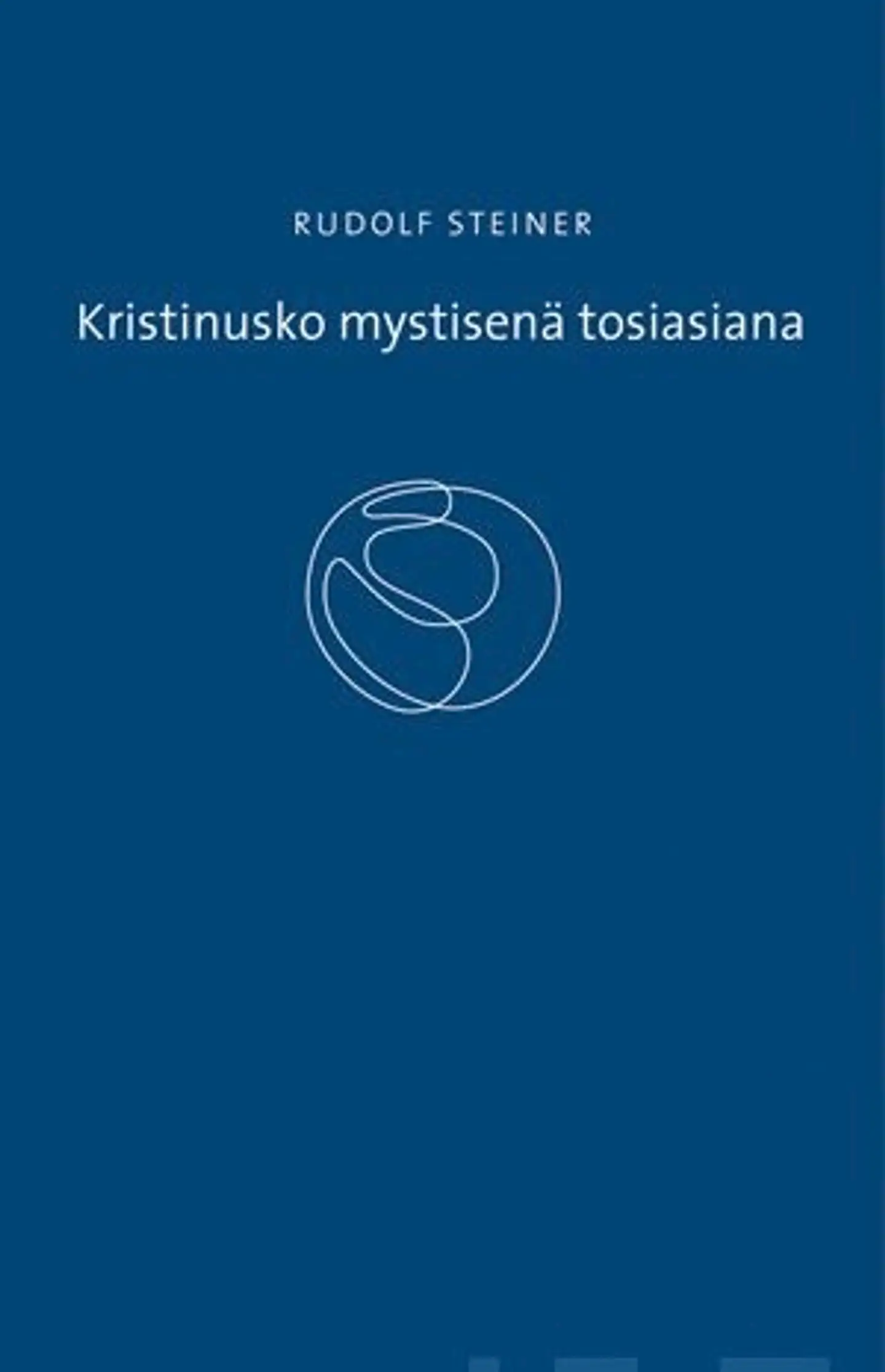 Steiner, Kristinusko mystisenä tosiasiana ja vanhan ajan mysteerit