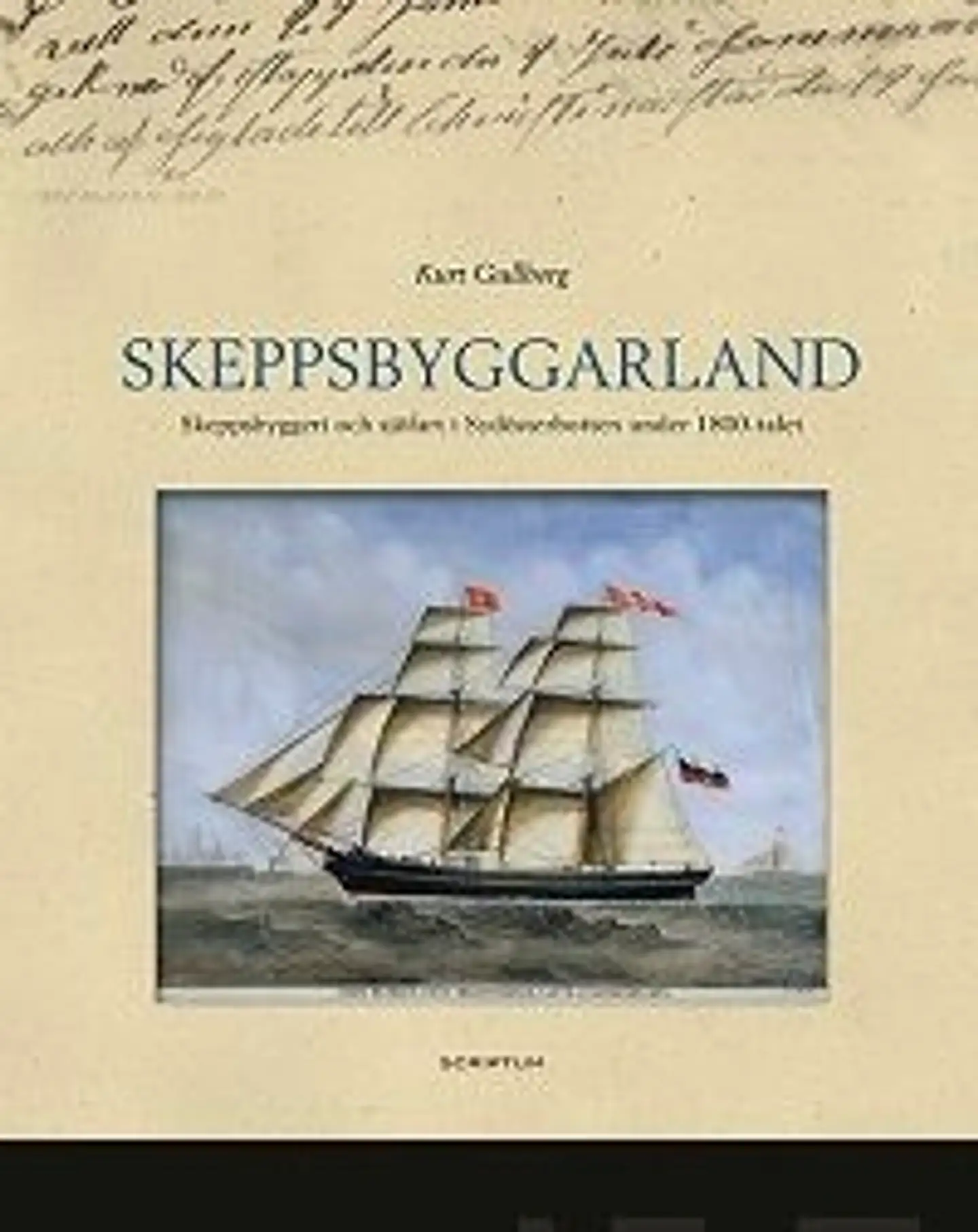 Gullberg, Skeppsbyggarland - Skeppsbyggeri och sjöfart i Sydösterbotten under 1800-talet