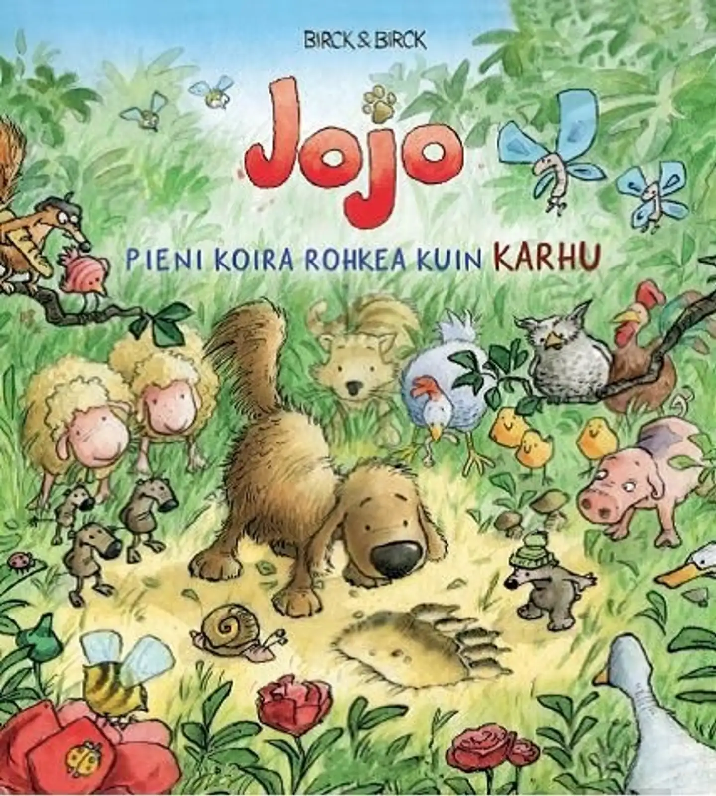 Birck, Jojo - Pieni koira rohkea kuin karhu