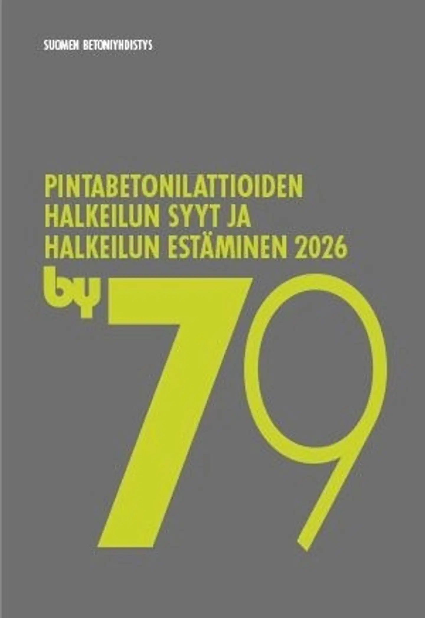 by 79 Pintabetonilattioiden halkeilun syyt ja halkeilun estäminen 2026