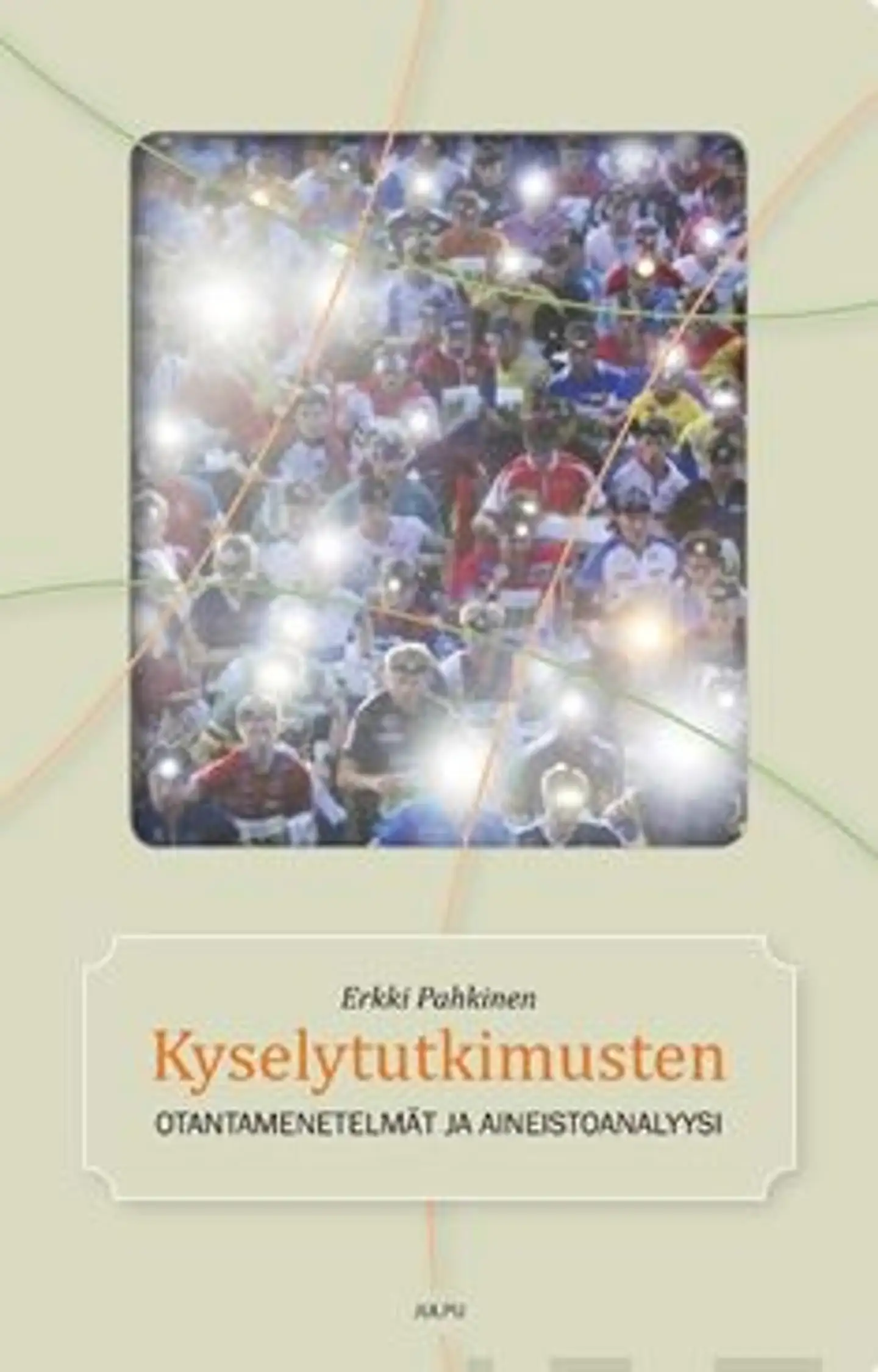 Pahkinen, Kyselytutkimusten otantamenelmät ja aineistoanalyysi