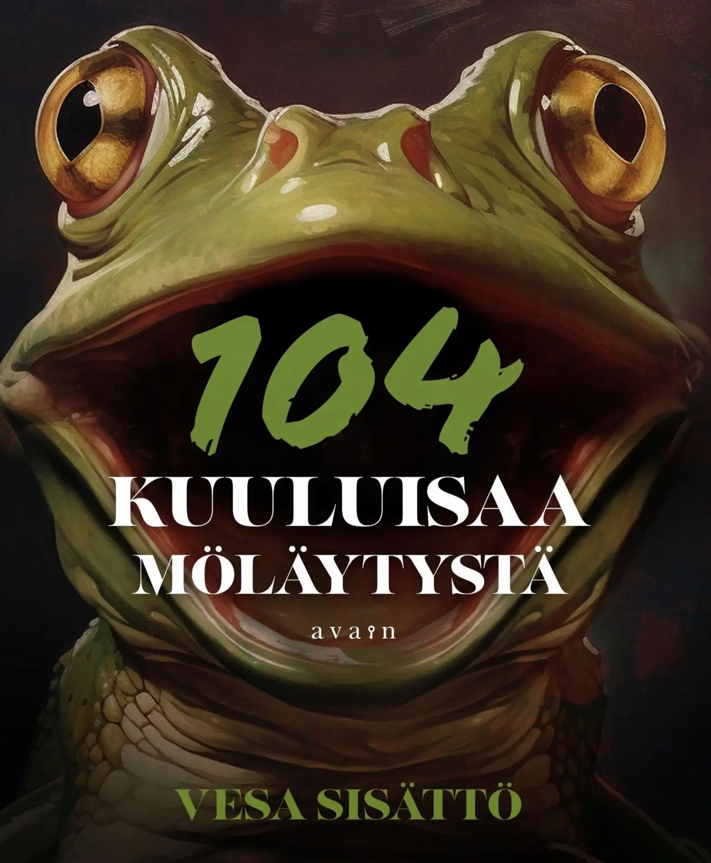 Sisättö, 104 kuuluisaa möläytystä