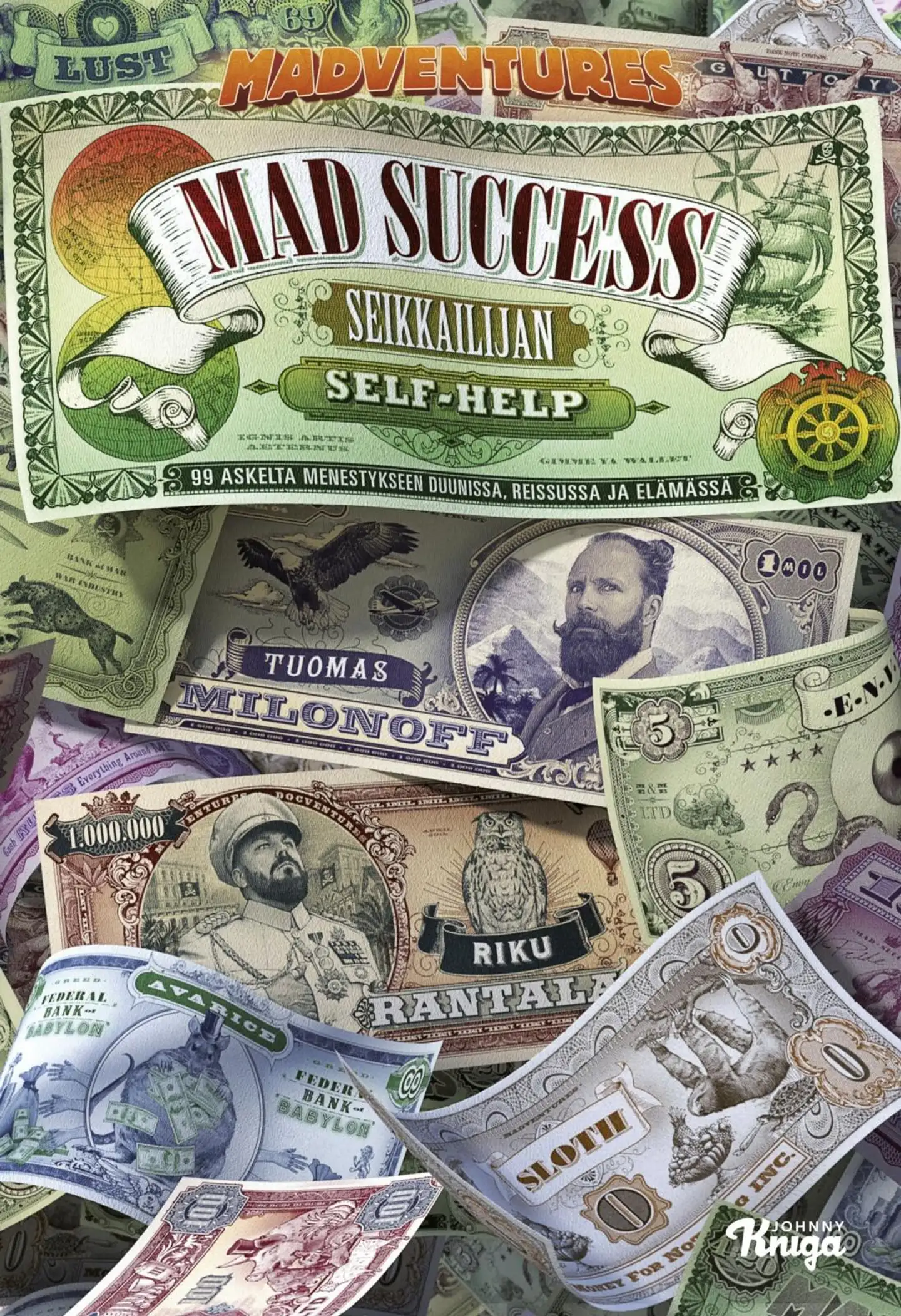 Milonoff, Mad Success - Seikkailijan self help - 99 askelta menestykseen duunissa, reissussa ja elämässä