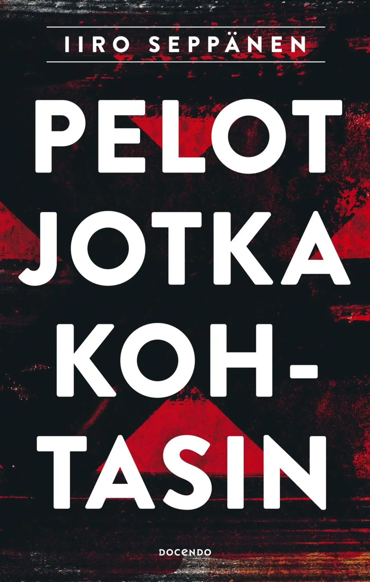 Seppänen, Pelot jotka kohtasin