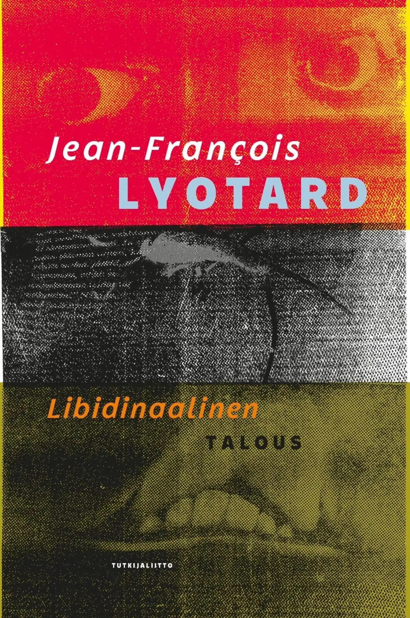 Lyotard, Libidinaalinen talous