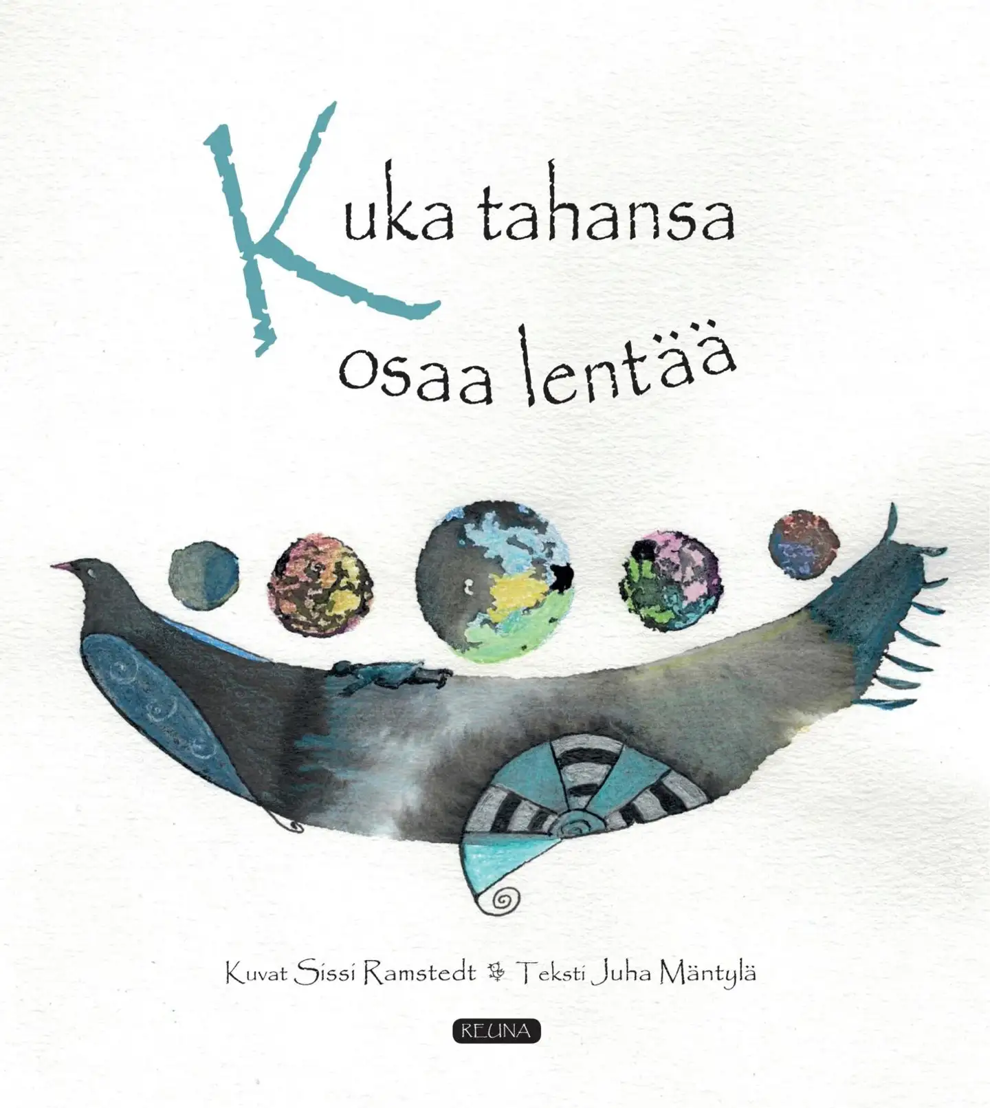 Mäntylä, Kuka tahansa osaa lentää