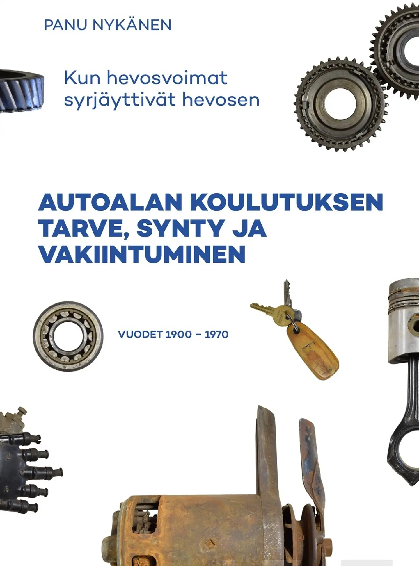 Nykänen, Autoalan koulutuksen tarve, synty ja vakiintuminen - Vuodet 1900 - 1970 : Kun hevosvoimat syrjäyttivät hevosen
