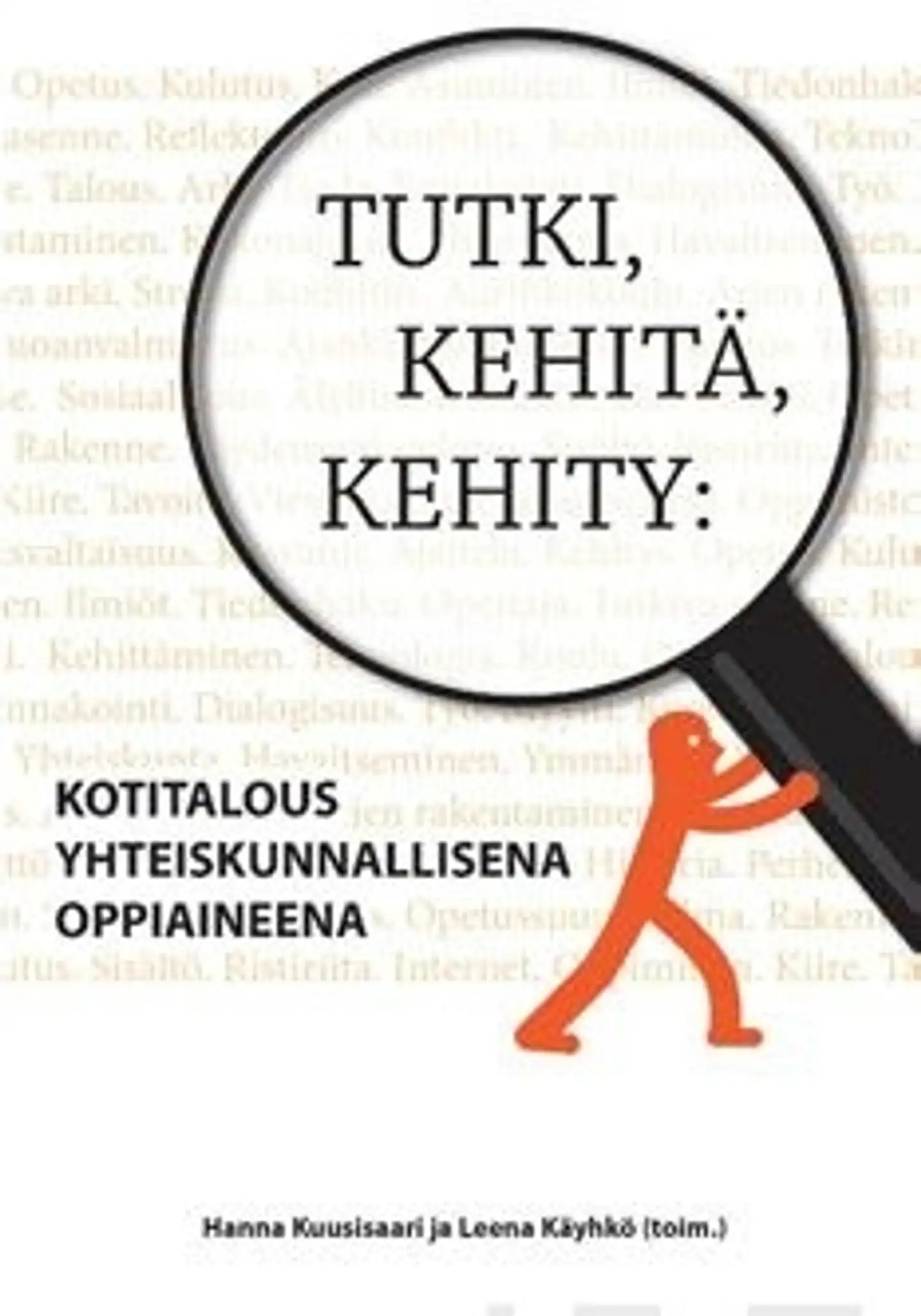 Tutki, kehitä, kehity! - Kotitalous yhteiskunnallisena oppiaineena
