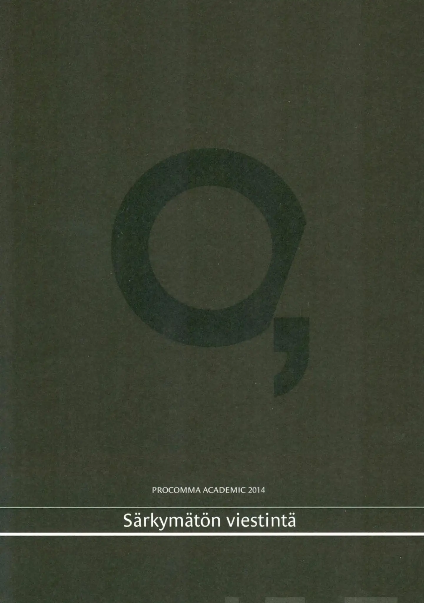 ProComma Academic 2014 - Särkymätön viestintä