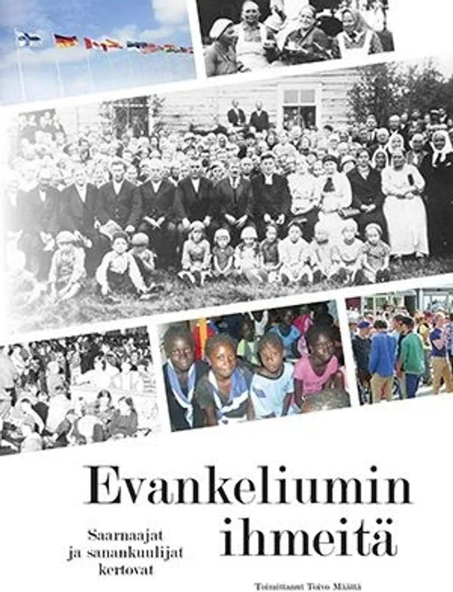 Evankeliumin ihmeitä - Saarnaajat ja sanankuulijat kertovat