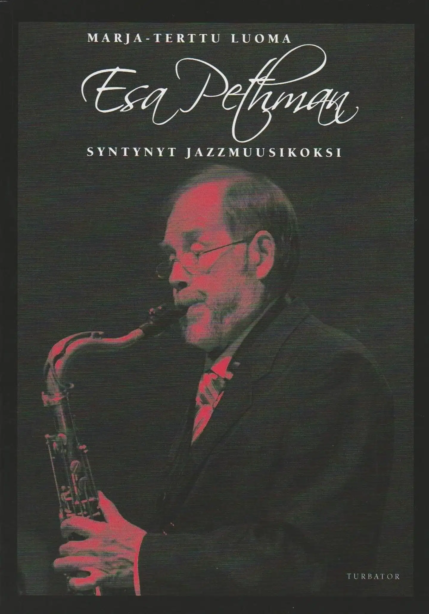 Luoma, Esa Pethman - syntynyt jazzmuusikoksi