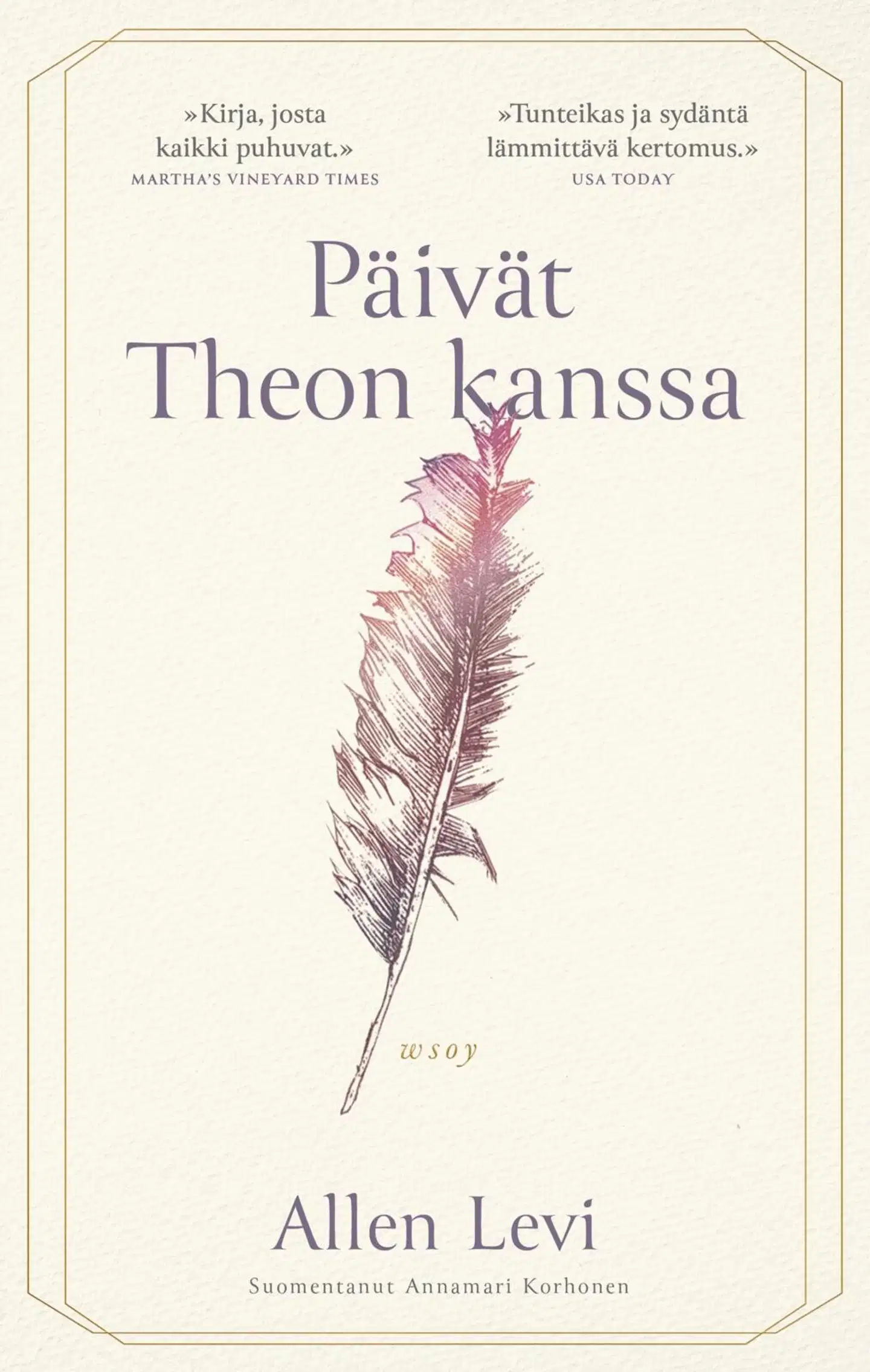 Levi, Päivät Theon kanssa