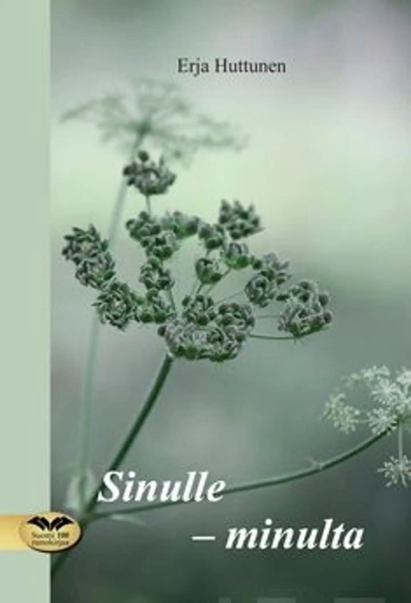 Huttunen, Sinulle - minulta