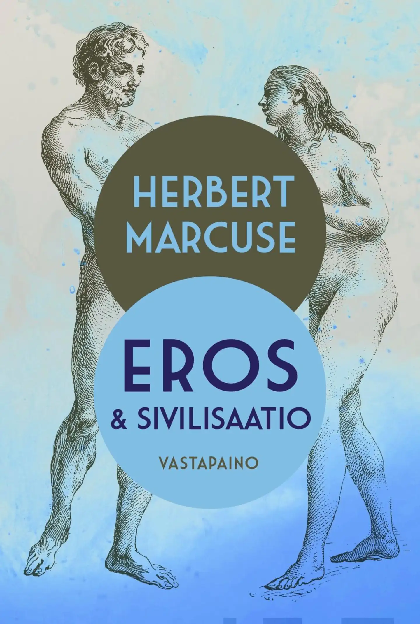 Marcuse, Eros ja sivilisaatio - Filosofinen tutkielma Sigmund Freudin ajattelusta