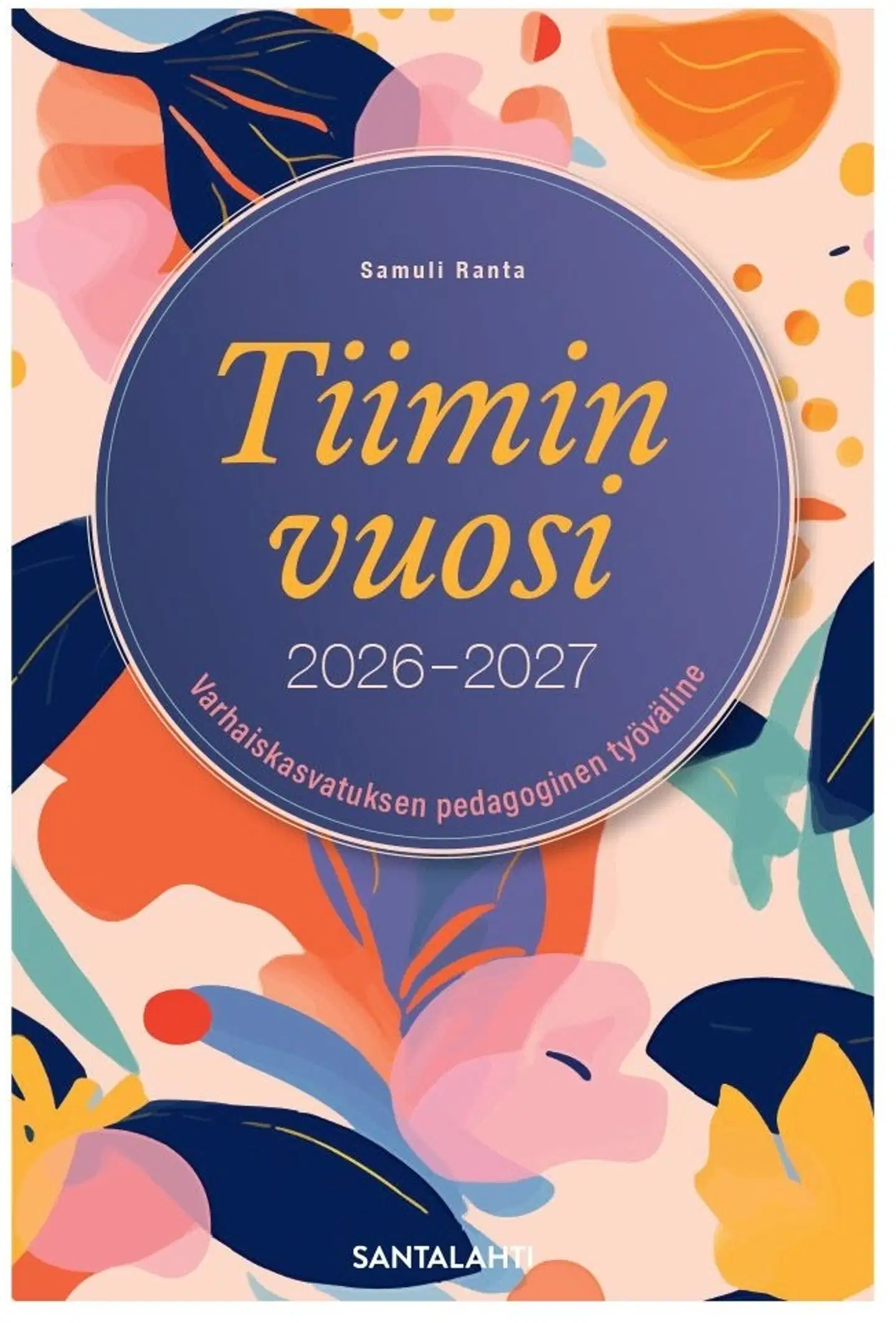 Ranta, Tiimin vuosi 2026-2027 - Varhaiskasvatuksen pedagoginen työväline