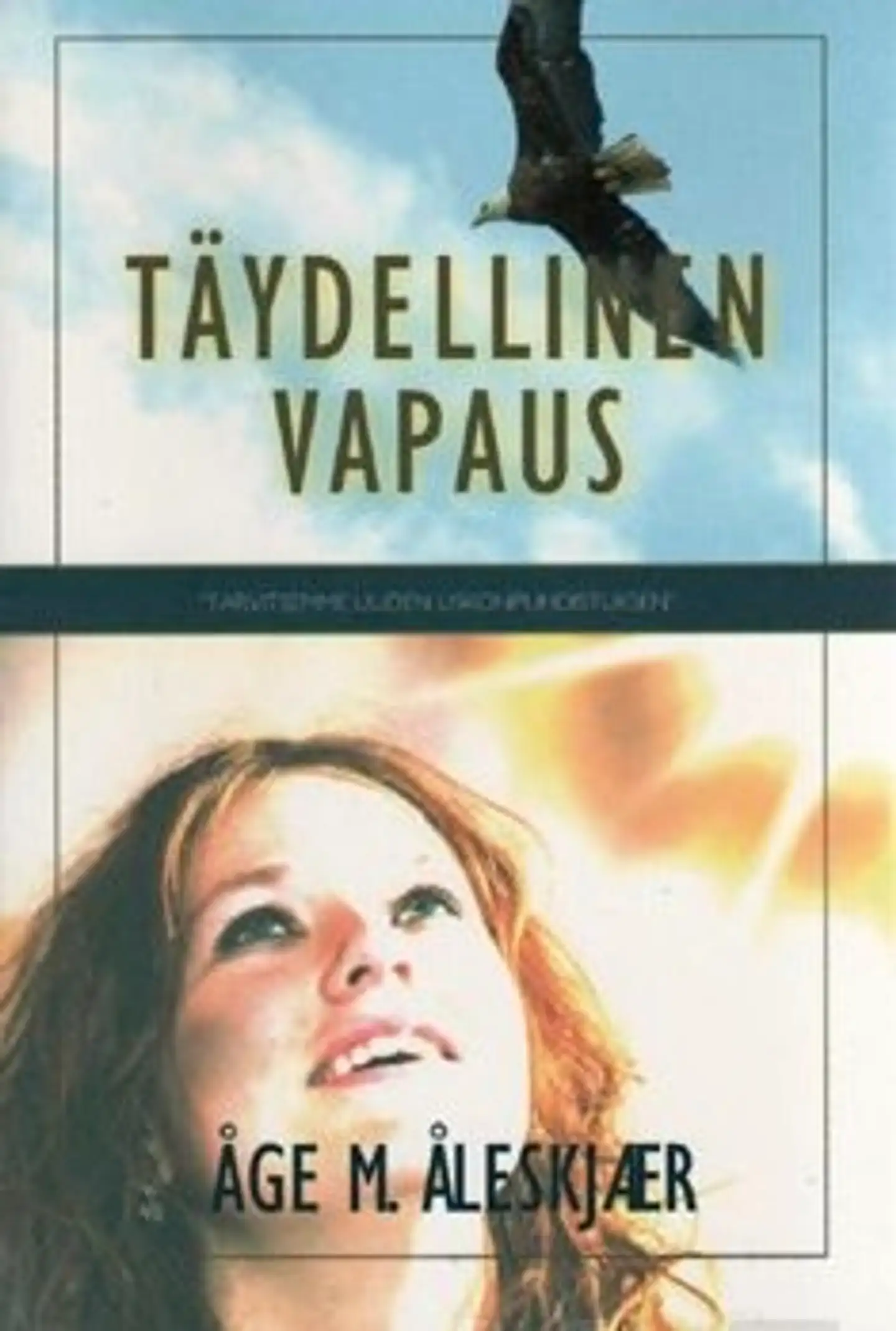 Åleskjaer, Täydellinen vapaus