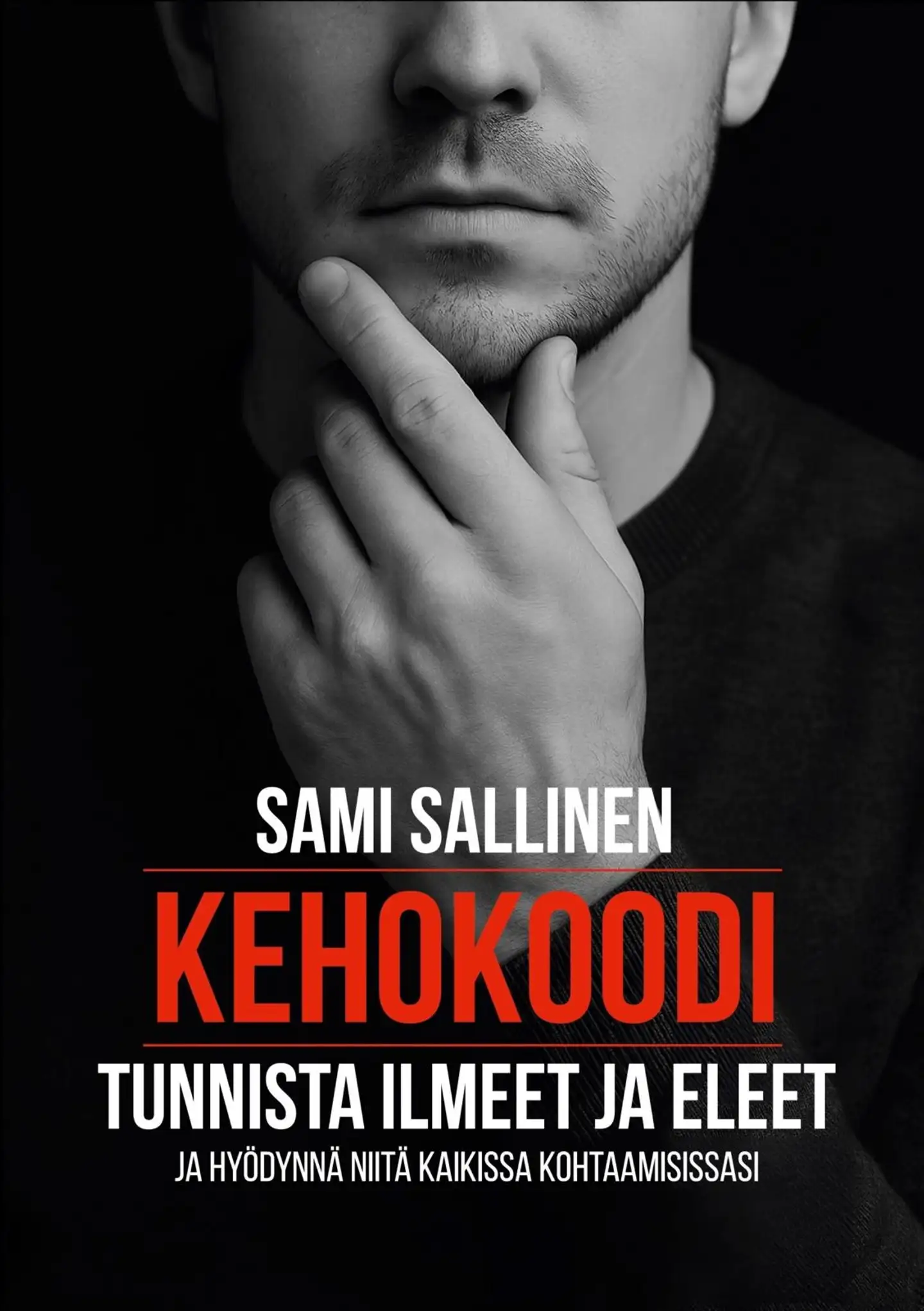 Sallinen, Kehokoodi - Tunnista ilmeet ja eleet ja hyödynnä niitä kaikissa kohtaamisissasi