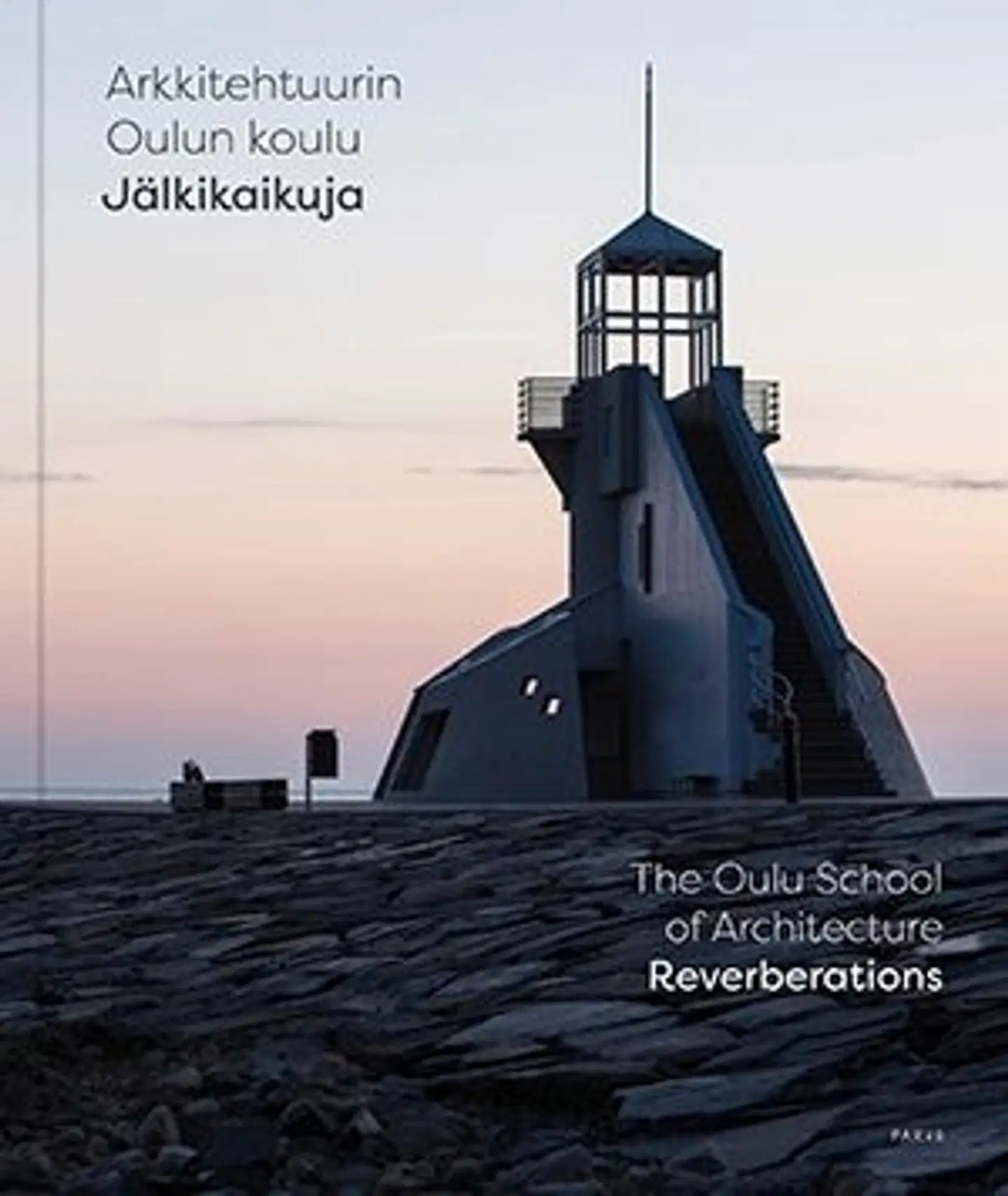 Garnets, Arkkitehtuurin Oulun koulu | The Oulu School of Architecture - Jälkikaikuja | Reverberations