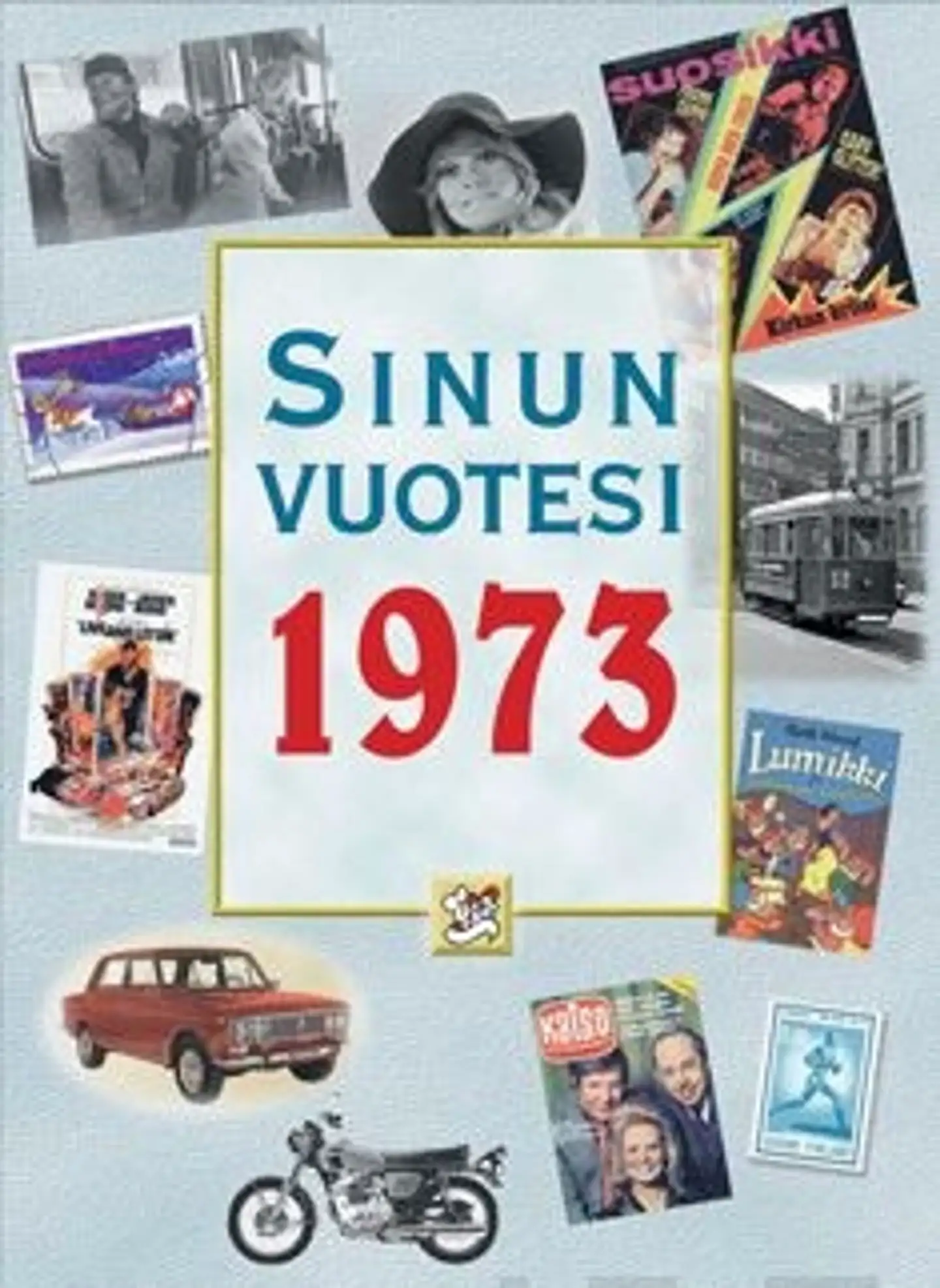 Töytäri, Sinun vuotesi 1973