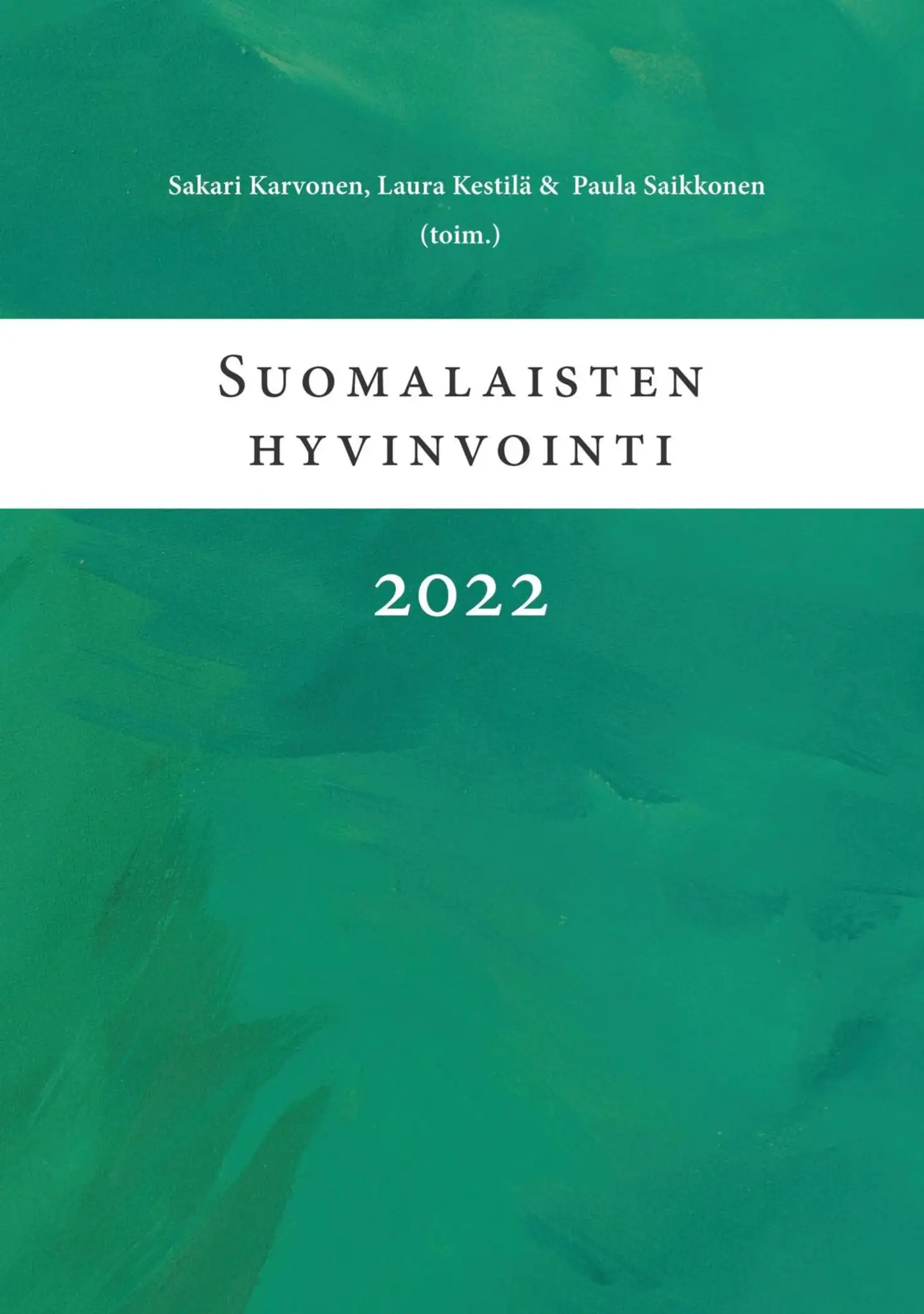 Suomalaisten hyvinvointi 2022