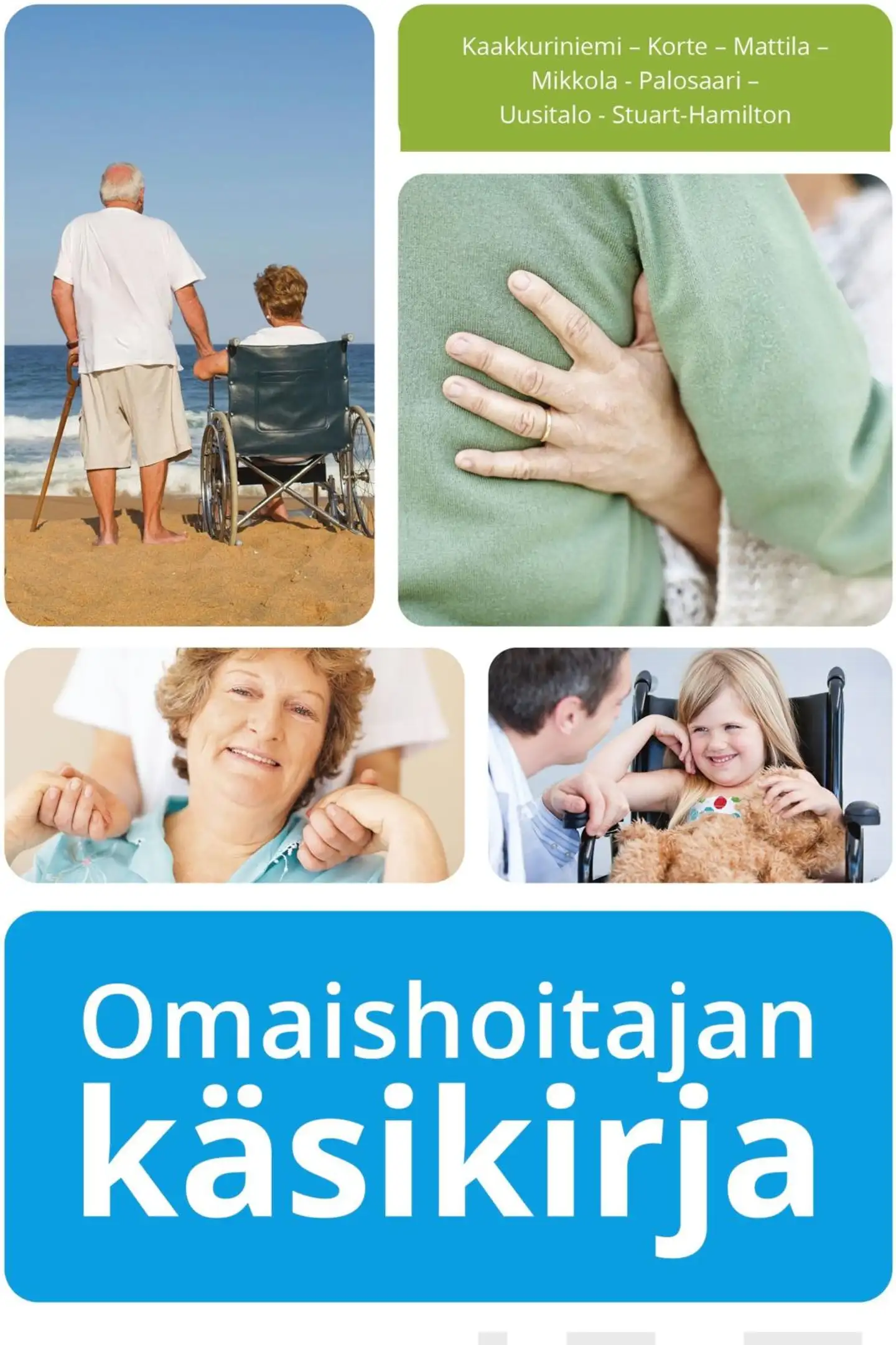 Kaakkuriniemi, Omaishoitajan käsikirja