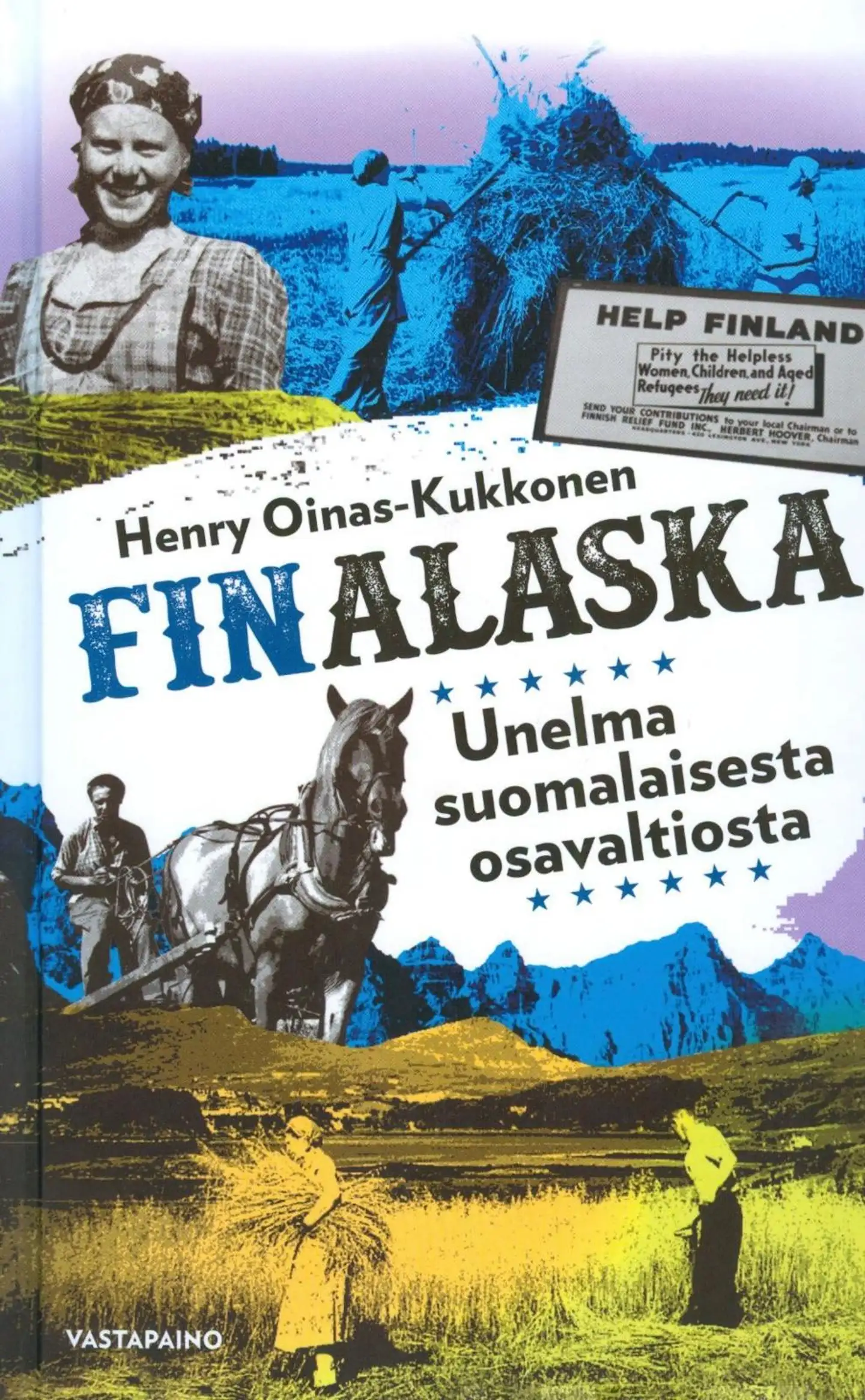 Oinas-Kukkonen, Finalaska - Unelma suomalaisesta osavaltiosta