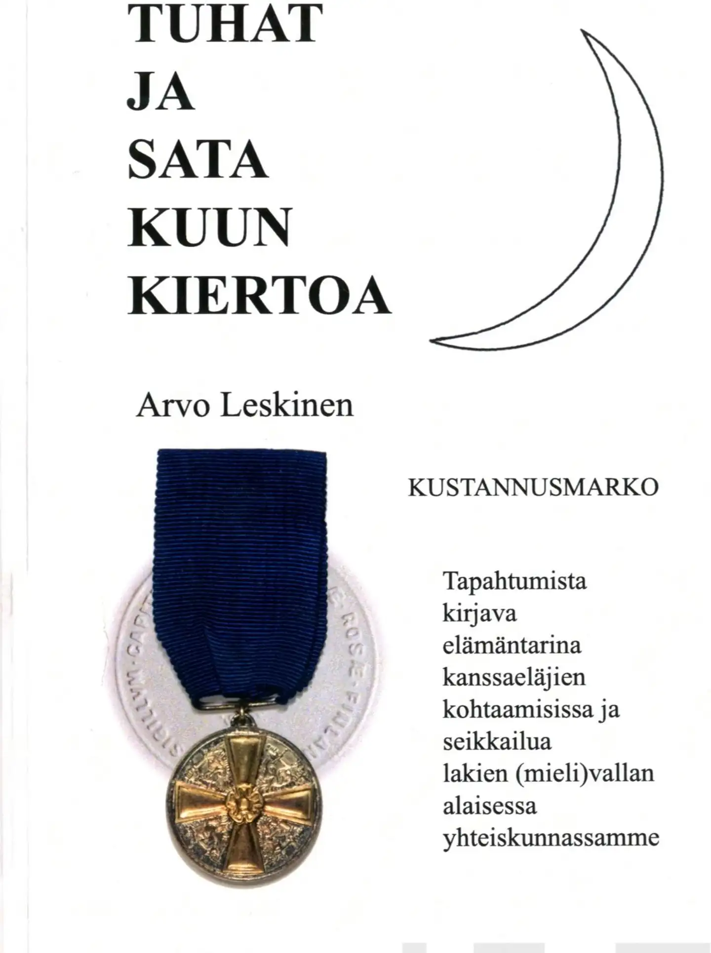 Leskinen, Tuhat ja sata kuun kiertoa