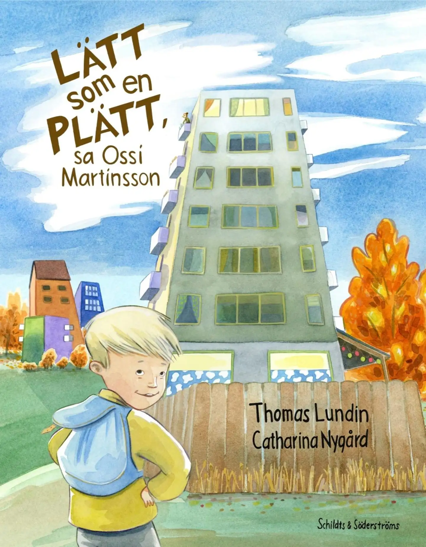 Lundin, Lätt som en plätt, sa Ossi Martinsson