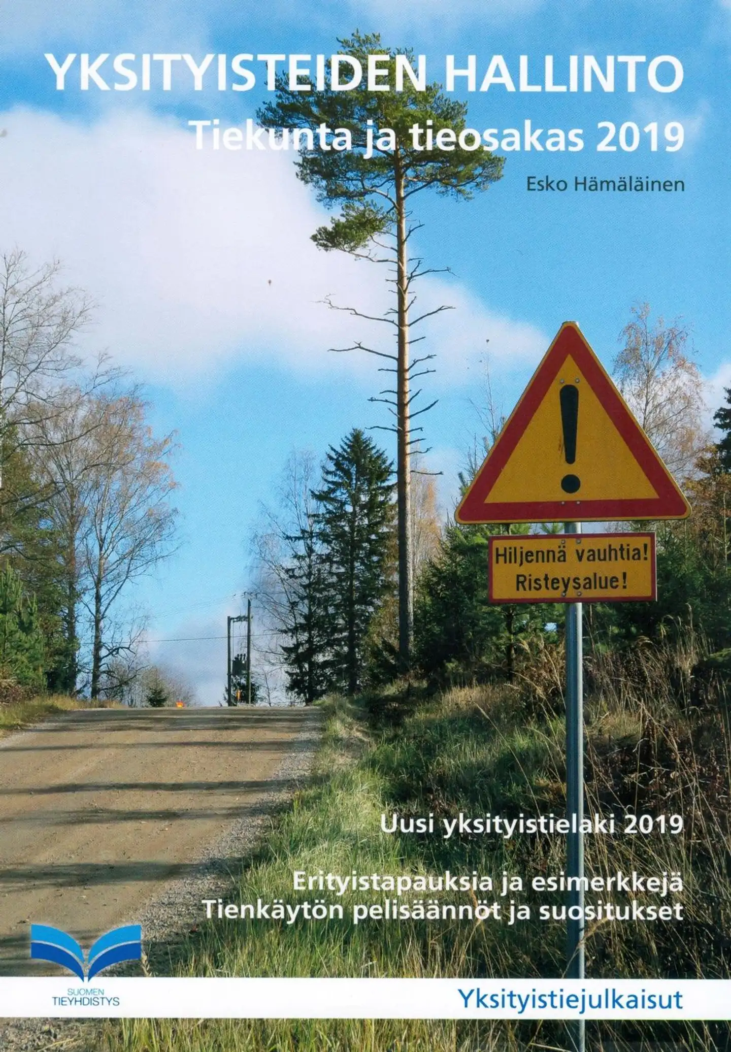 Hämäläinen, Yksityisteiden hallinto - Tiekunta ja tieosakas 2019