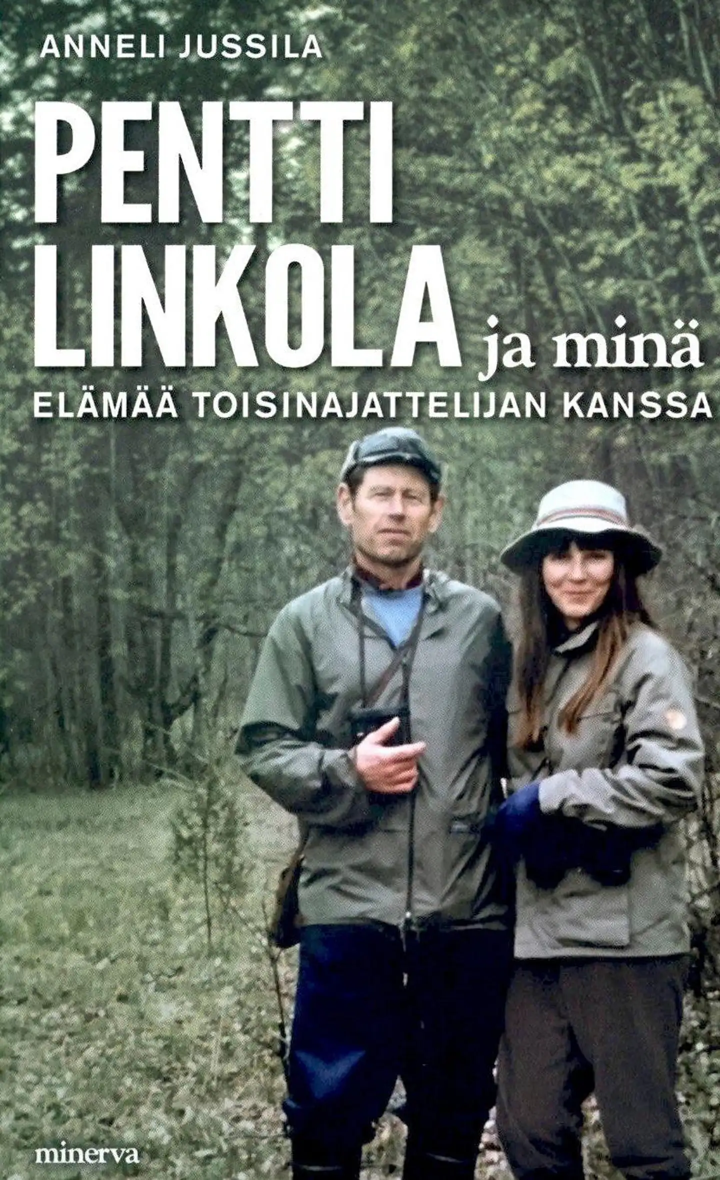 Jussila, Pentti Linkola ja minä - Elämää toisinajattelijan kanssa