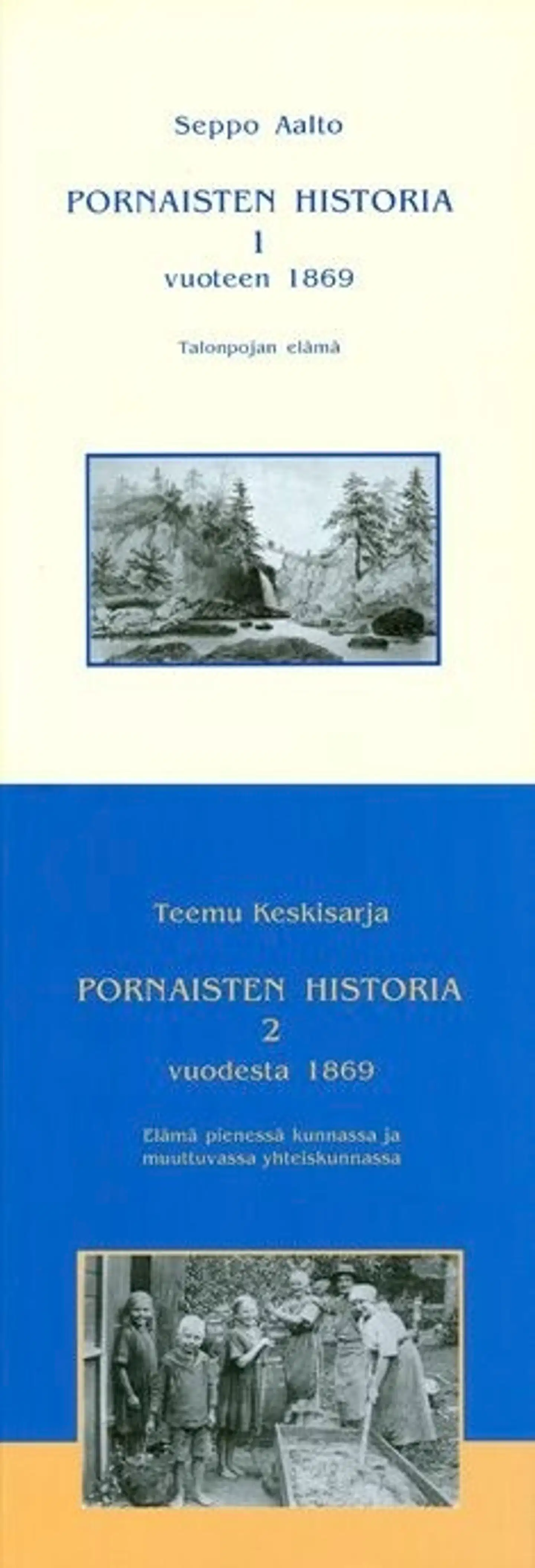 Aalto, Pornaisten historia 1-2