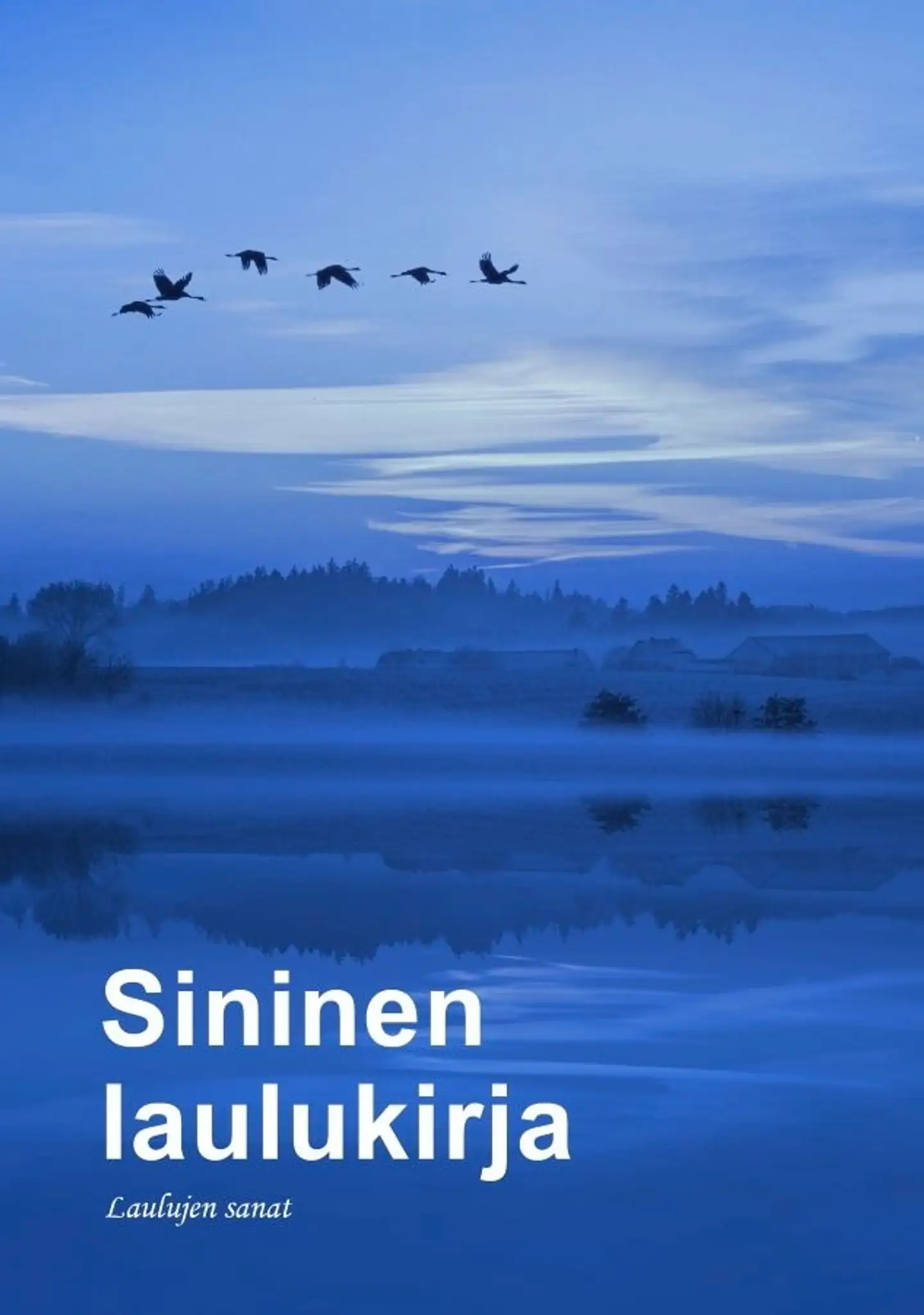 Sininen laulukirja - Laulujen sanat (isotekstinen A4)