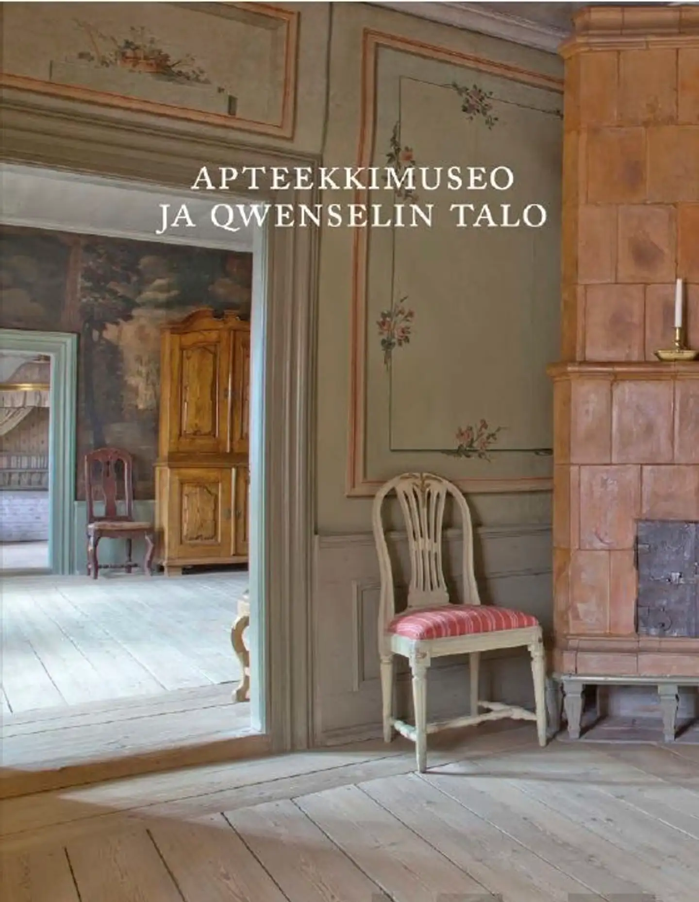 Hänninen, Apteekkimuseo ja Qwenselin talo