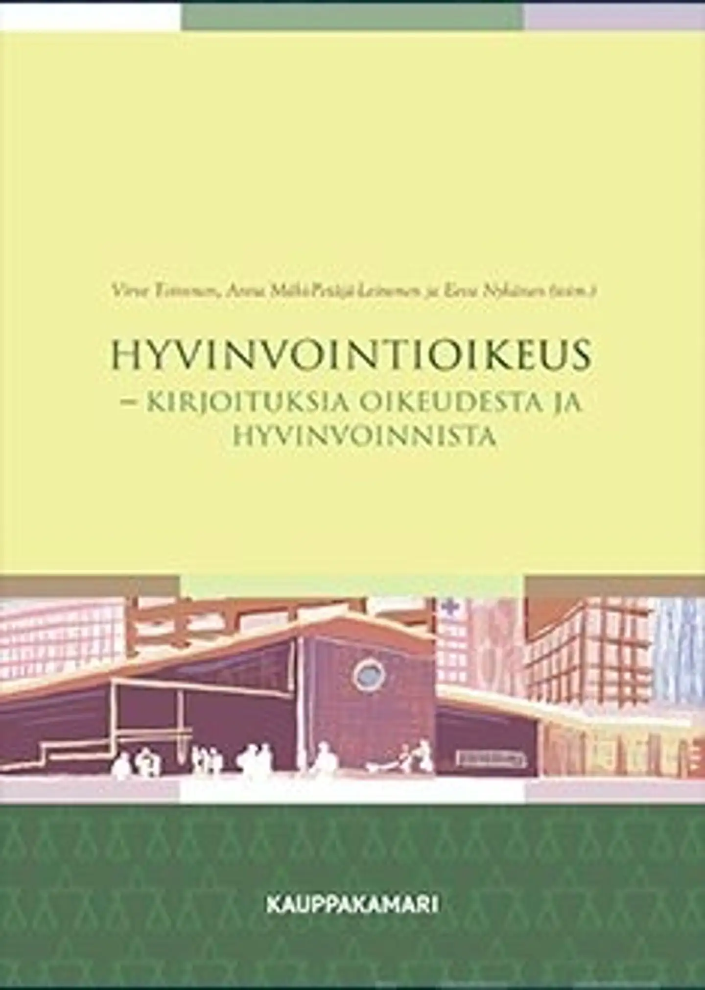 Hyvinvointioikeus - Kirjoituksia oikeudesta ja hyvinvoinnista