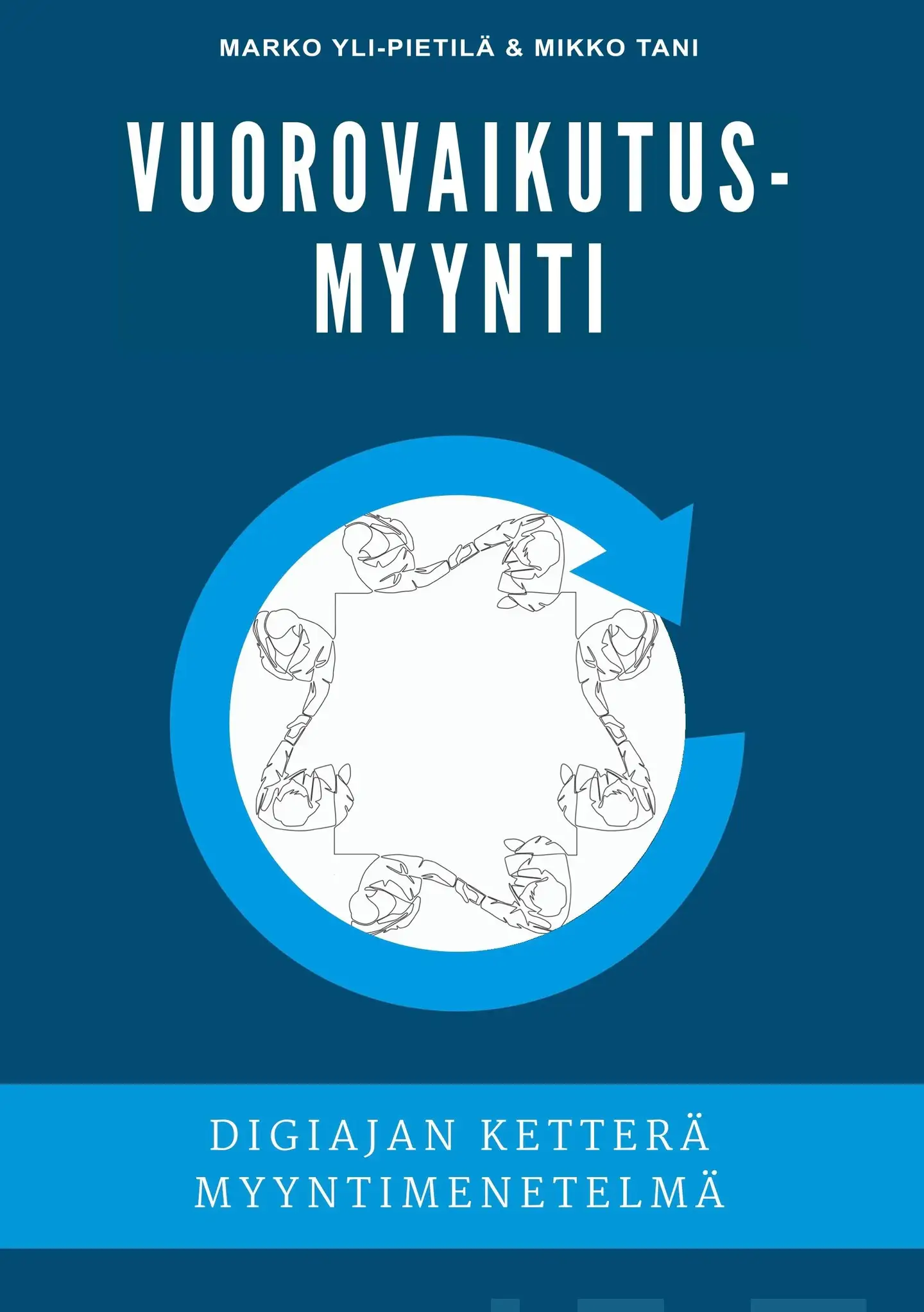 Yli-Pietilä, Vuorovaikutusmyynti - Digiajan ketterä myyntimenetelmä