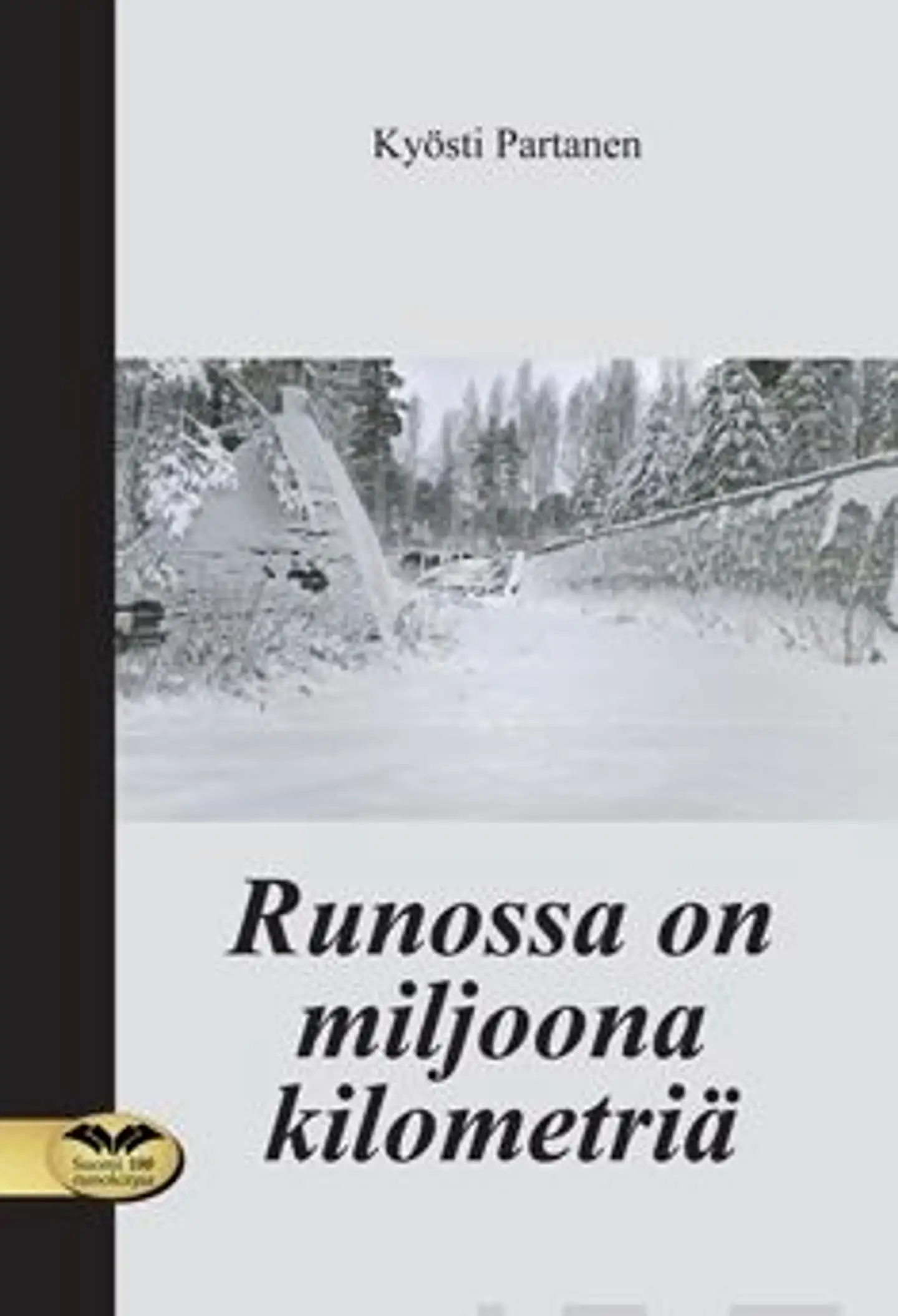 Partanen, Runossa on miljoona kilometriä