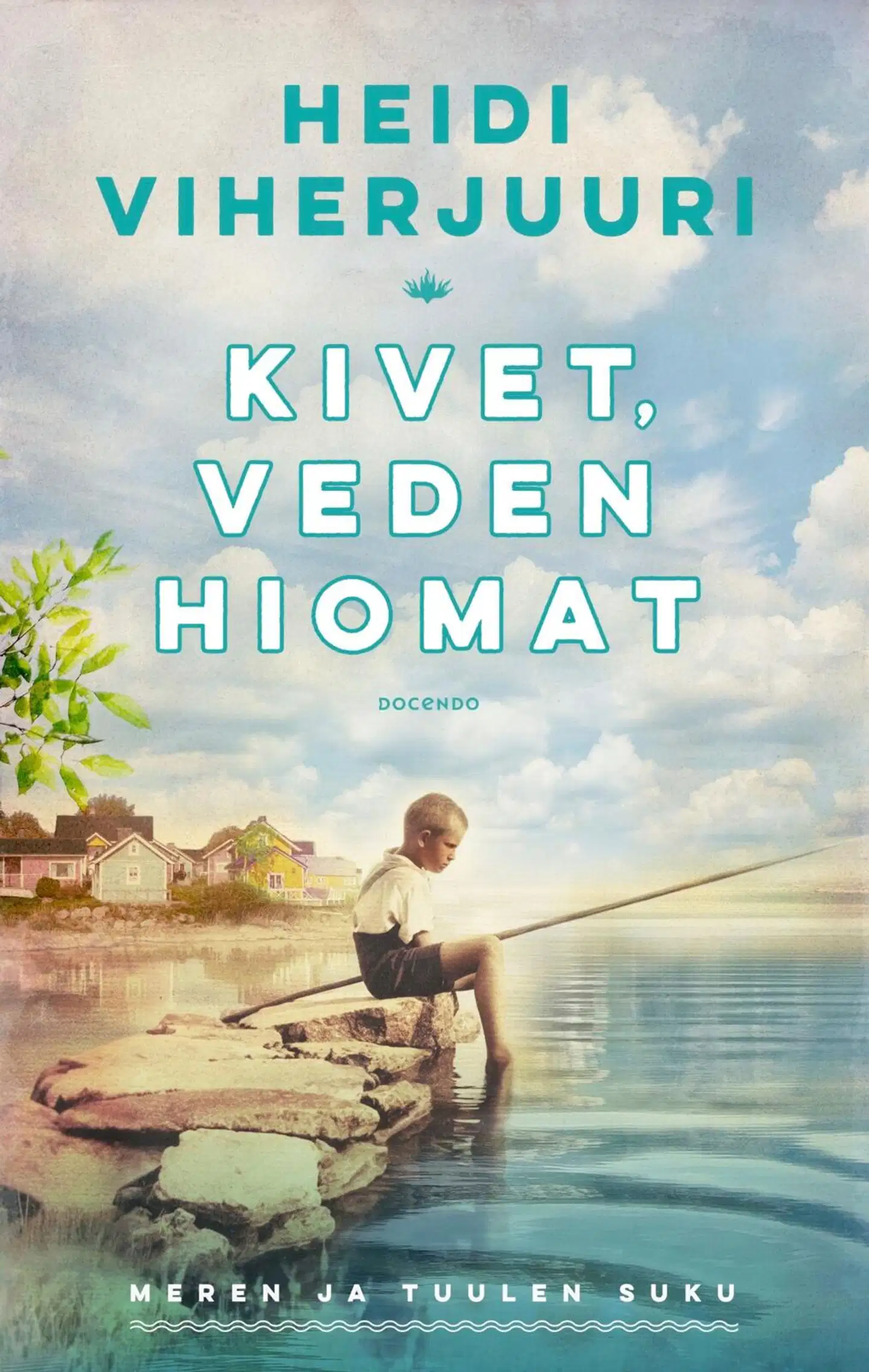 Viherjuuri, Kivet, veden hiomat