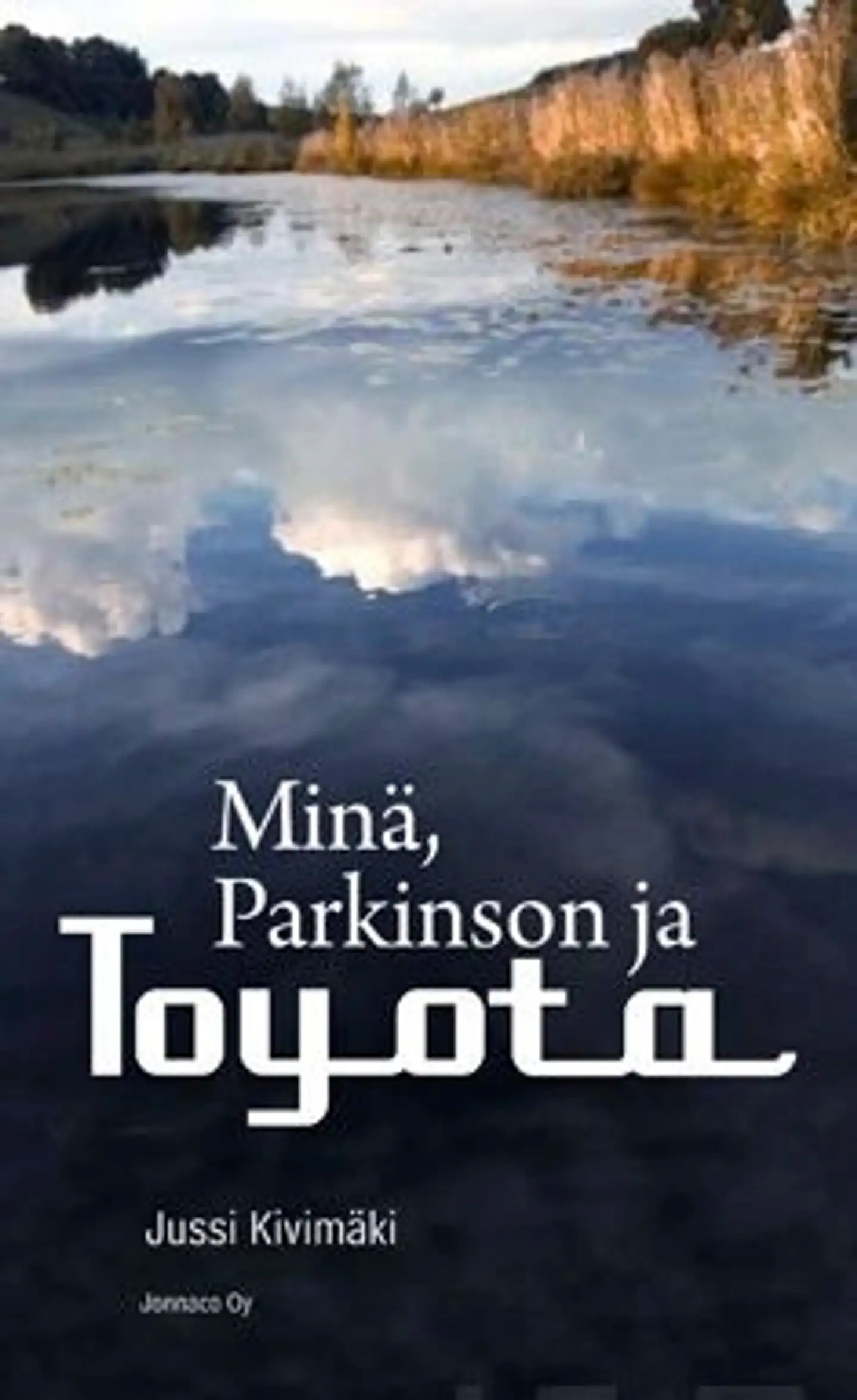Kivimäki, Minä, Parkinson ja Toyota