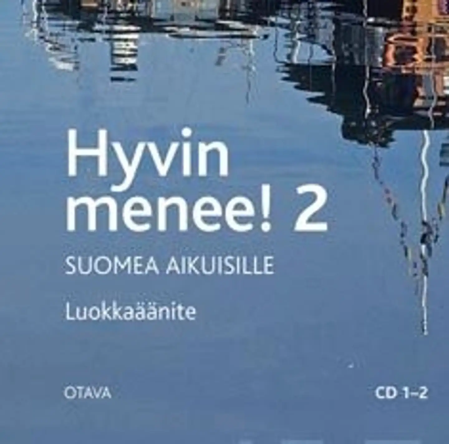 Kuparinen, Hyvin menee! 2 Luokkaäänite (2 cd)