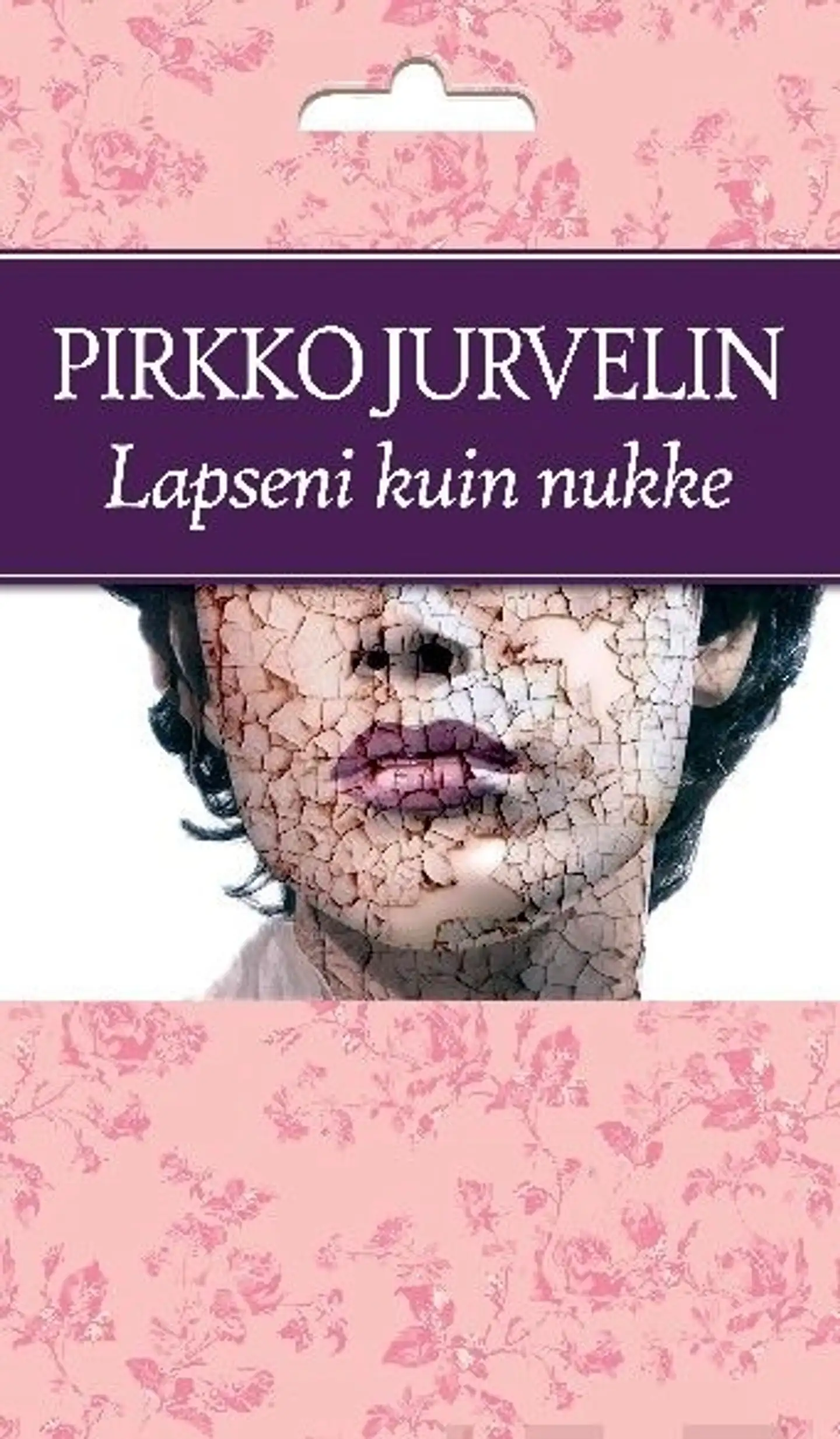 Jurvelin, Lapseni kuin nukke