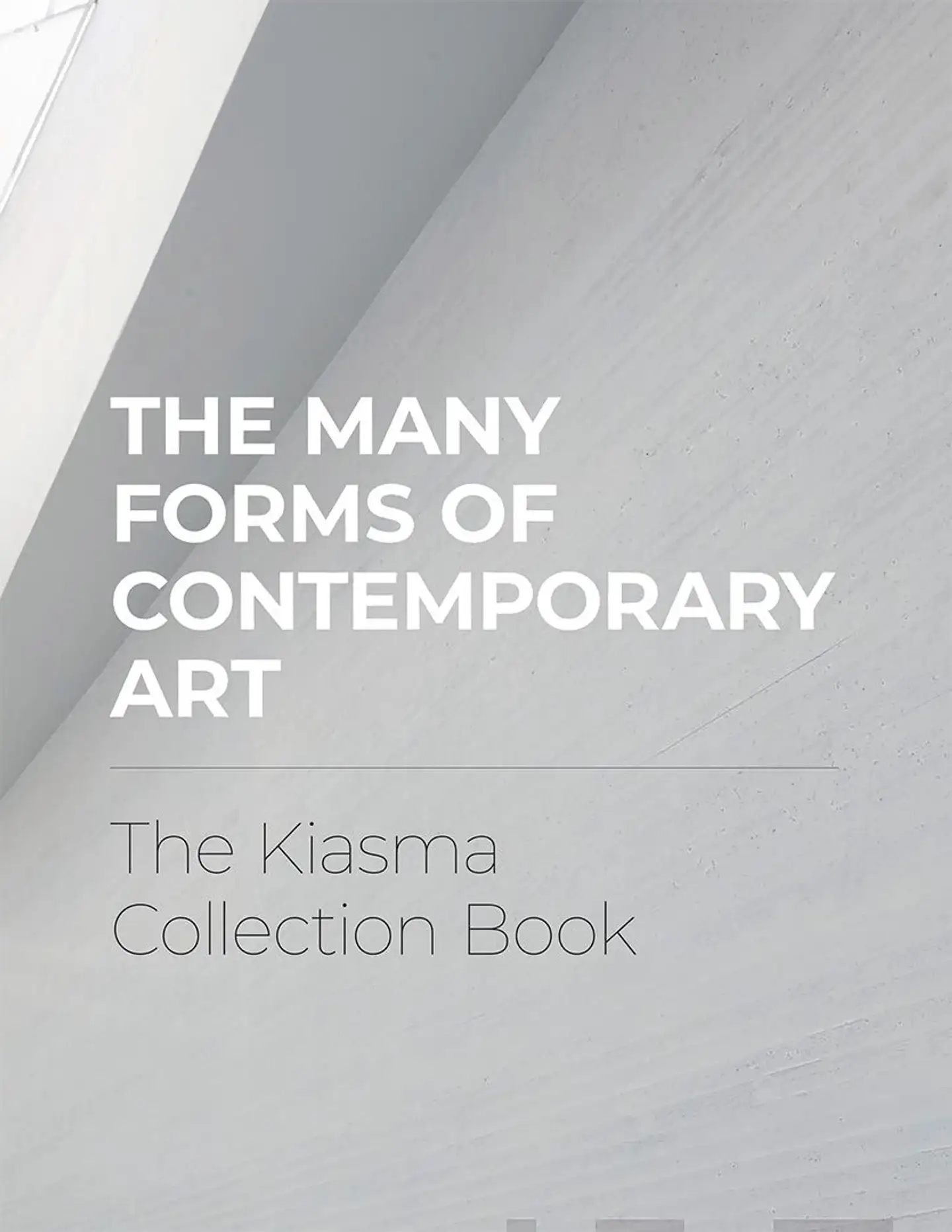 Haapala, The Many Forms of Contemporary Art - The Kiasma Collection Book