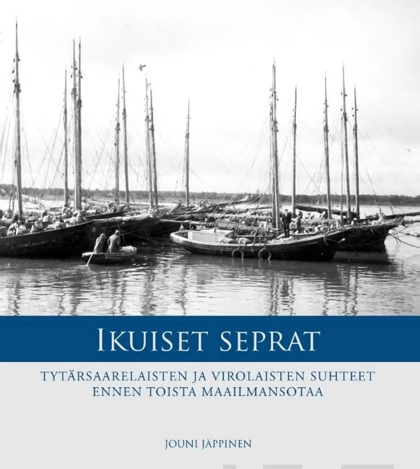 Jäppinen, Ikuiset seprat - Tytärsaarelaisten ja virolaisten suhteet ennen toista maailmansotaa