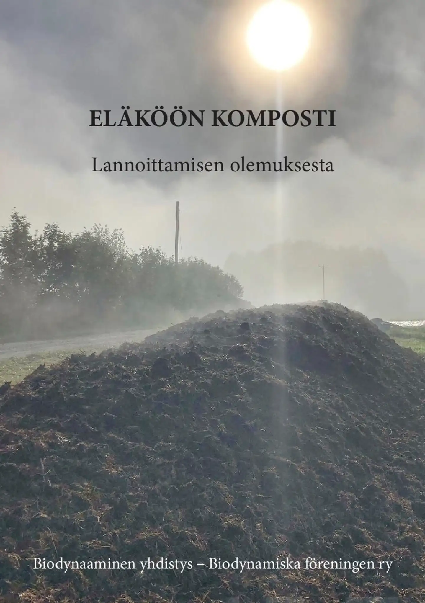 Eläköön komposti - Lannoittamisen olemuksesta