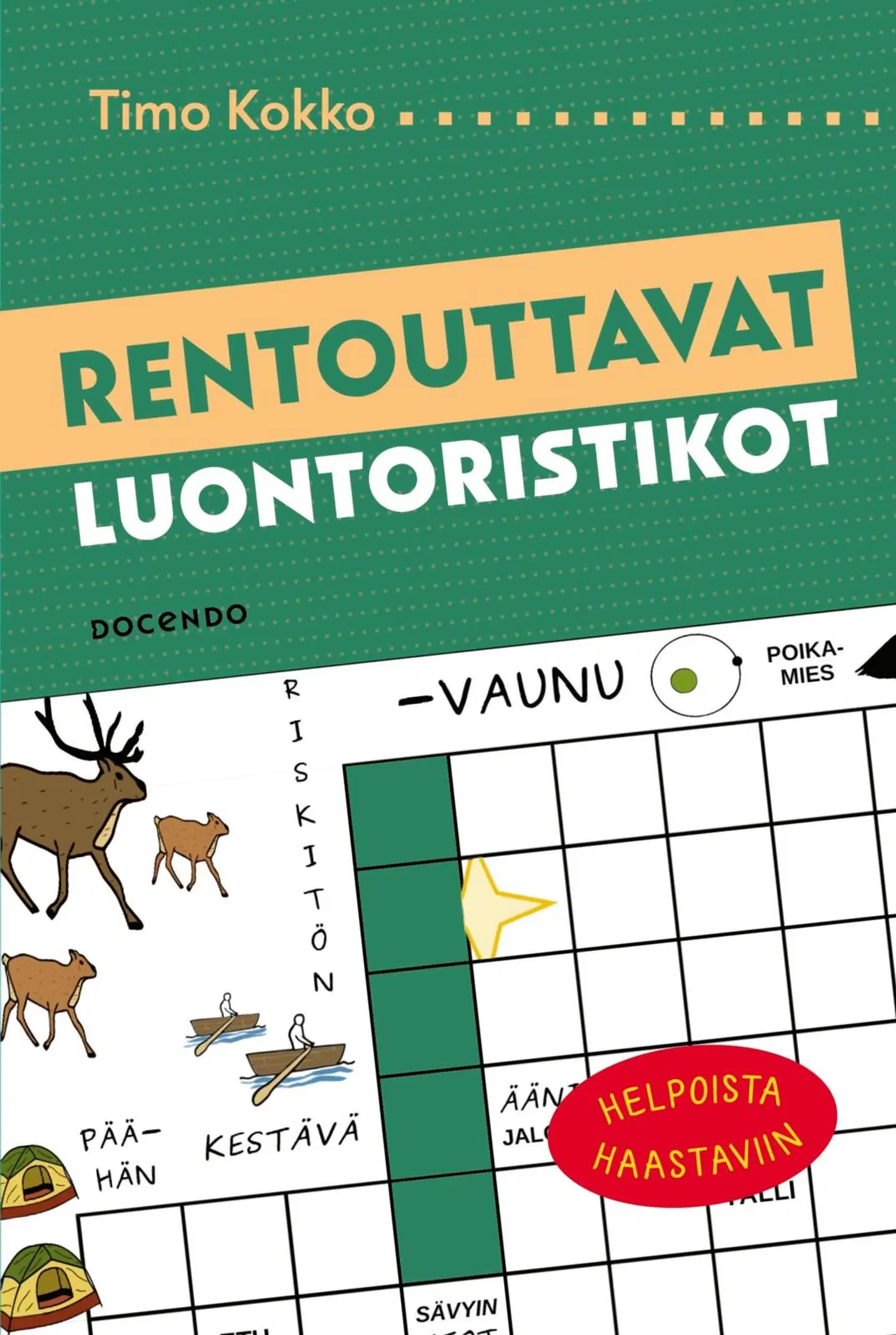 Kokko, Rentouttavat luontoristikot