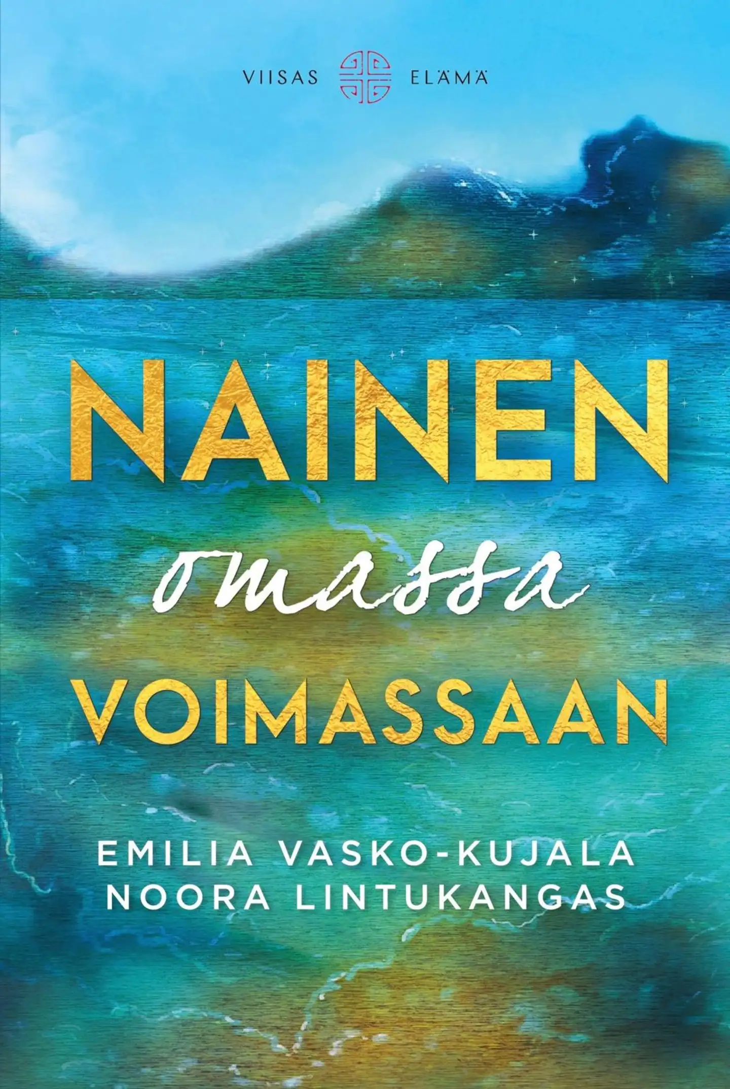 Vasko-Kujala, Nainen omassa voimassaan