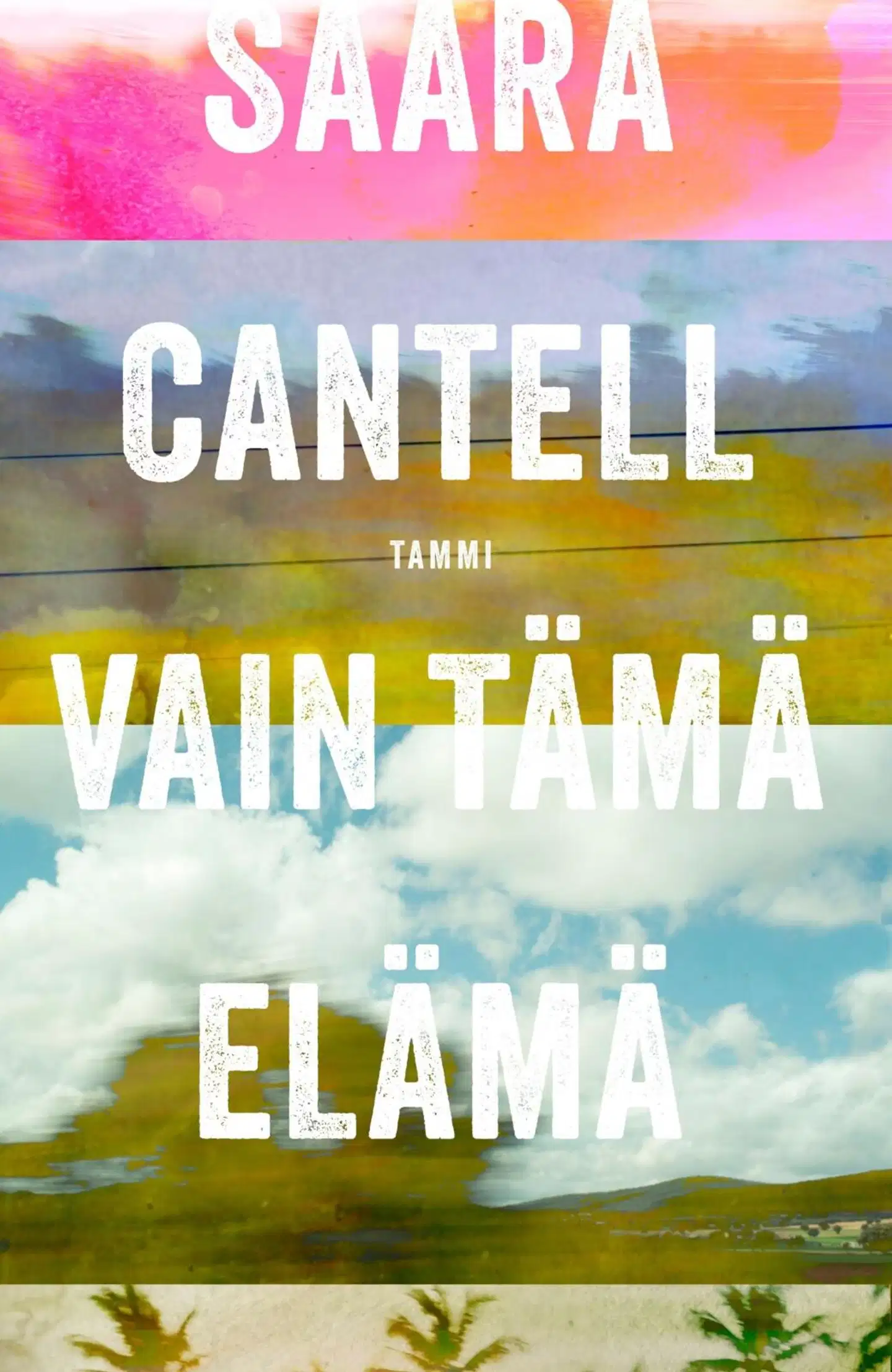 Cantell, Vain tämä elämä