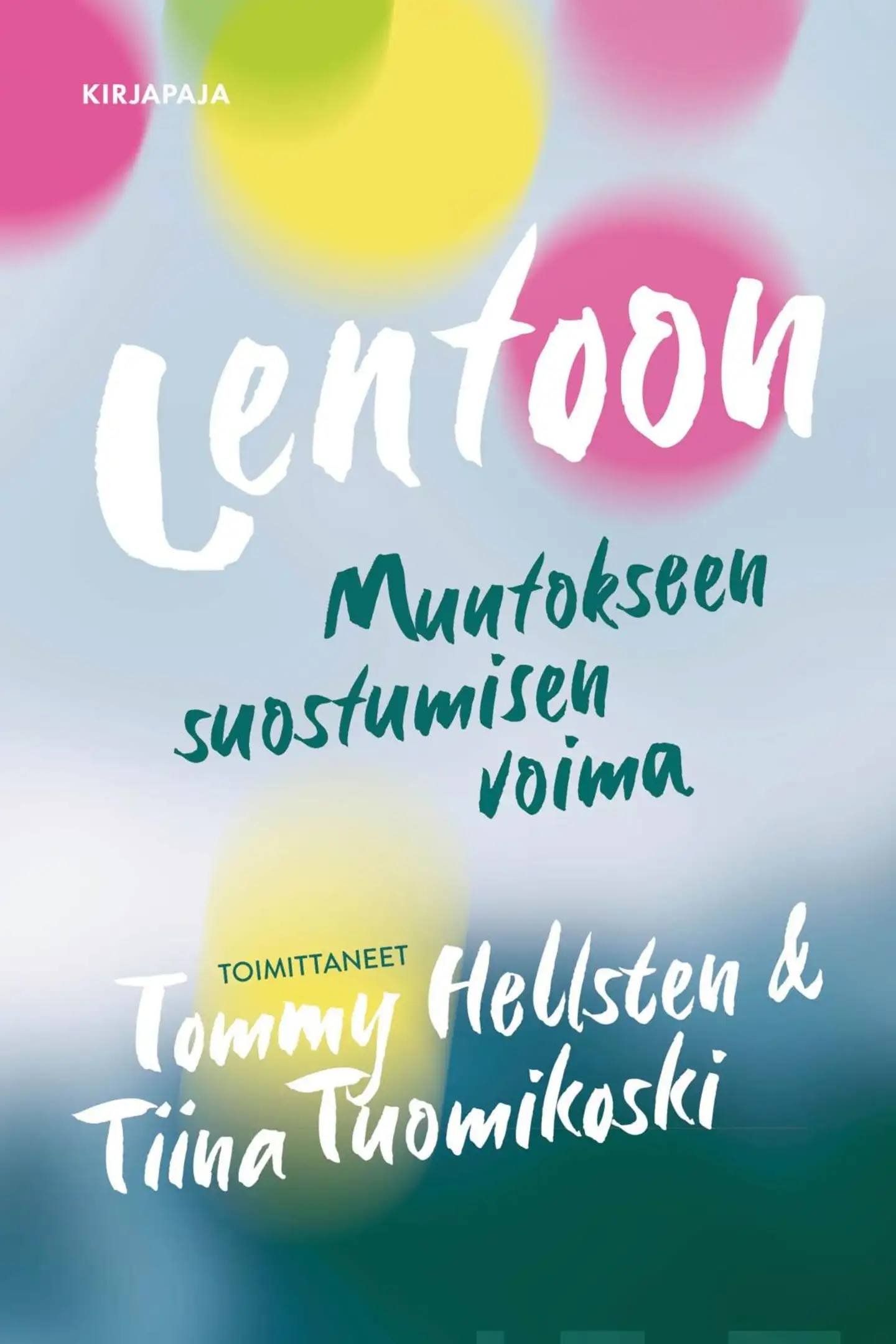 Lentoon - Muutokseen suostumisen voima